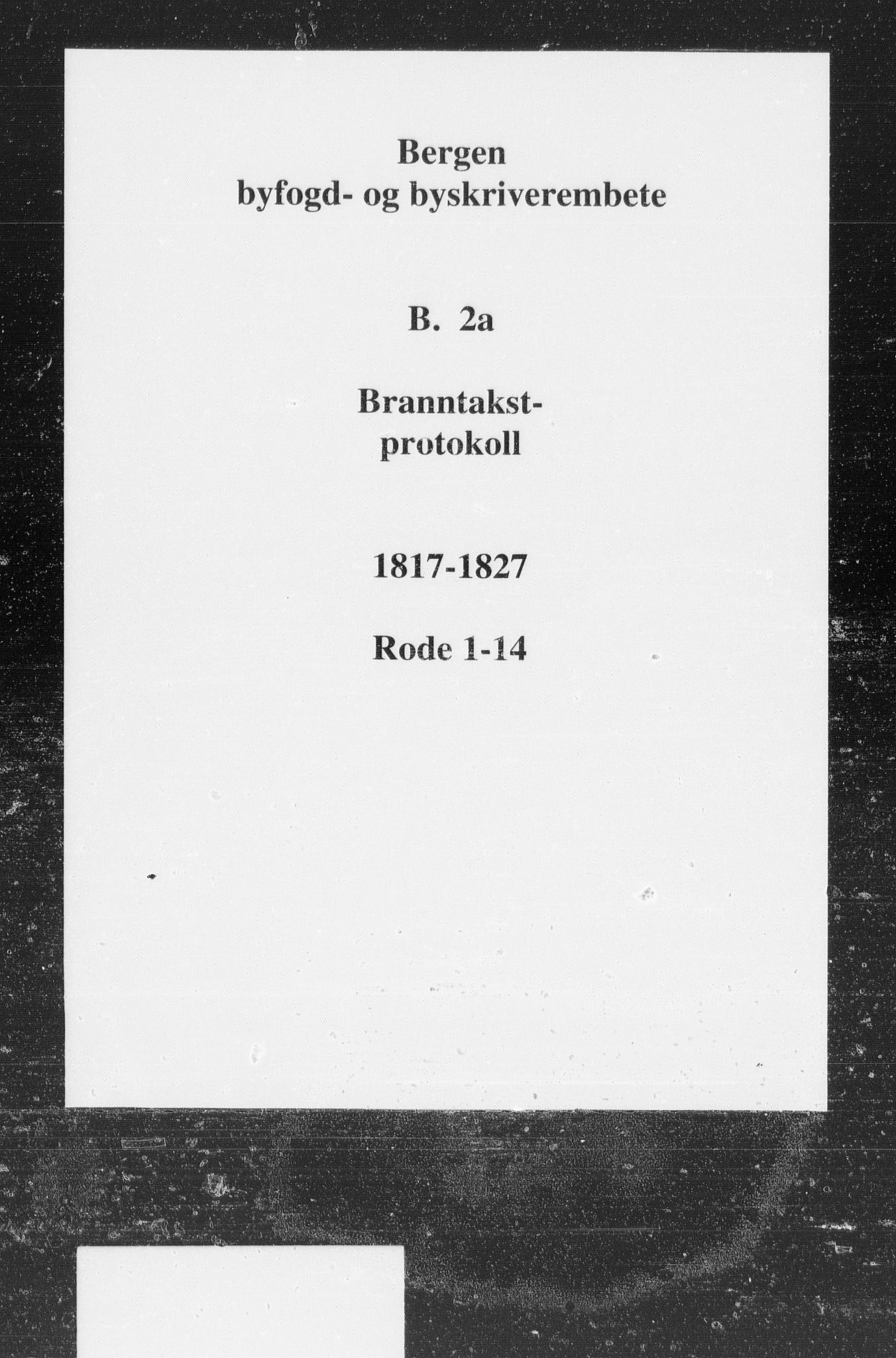 Byfogd og Byskriver i Bergen, SAB/A-3401/11/11B/L0002a: Branntakstprotokoll, 1817-1827