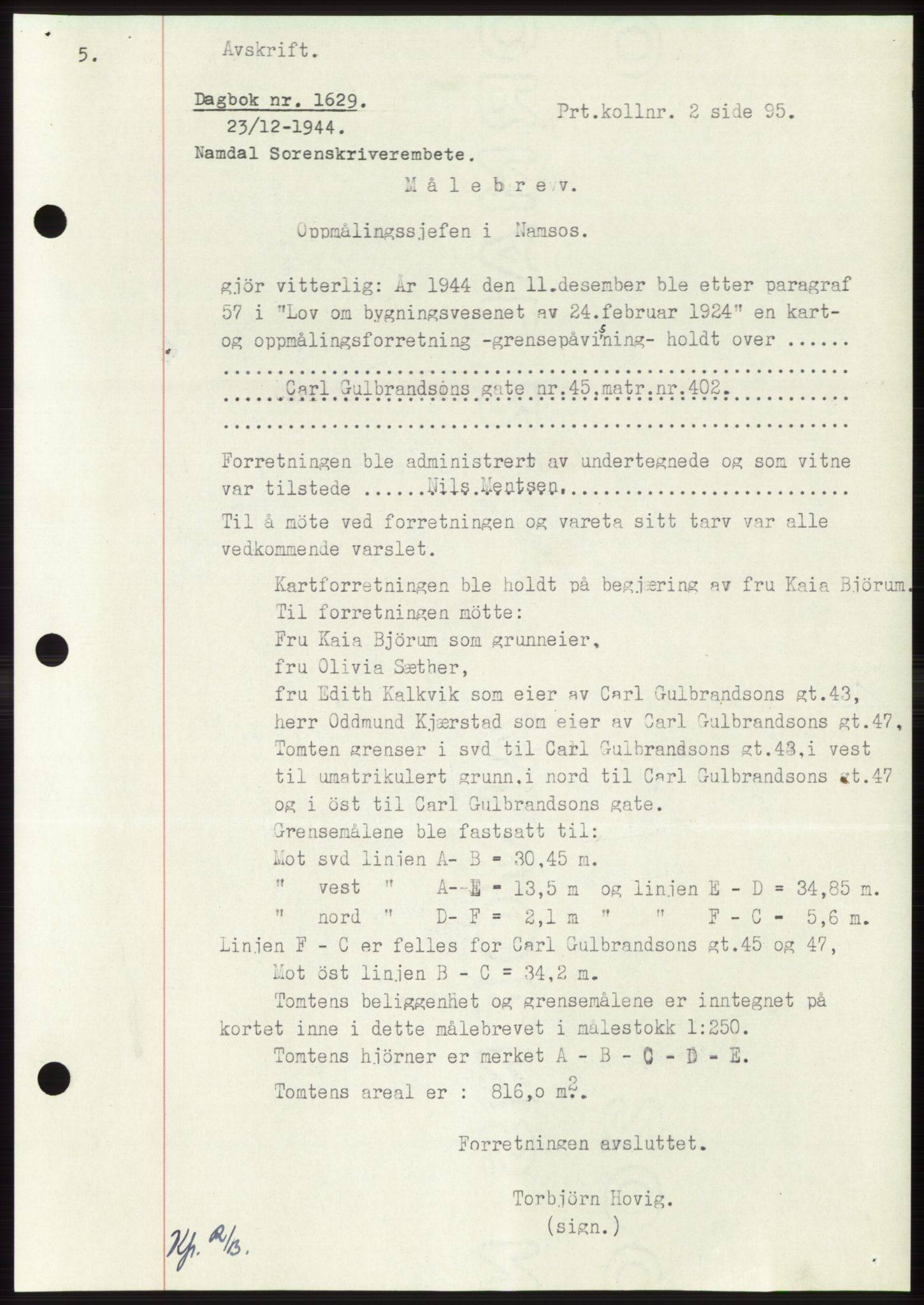 Namdal sorenskriveri, SAT/A-4133/1/2/2C: Pantebok nr. -, 1944-1945, Dagboknr: 1629/1944