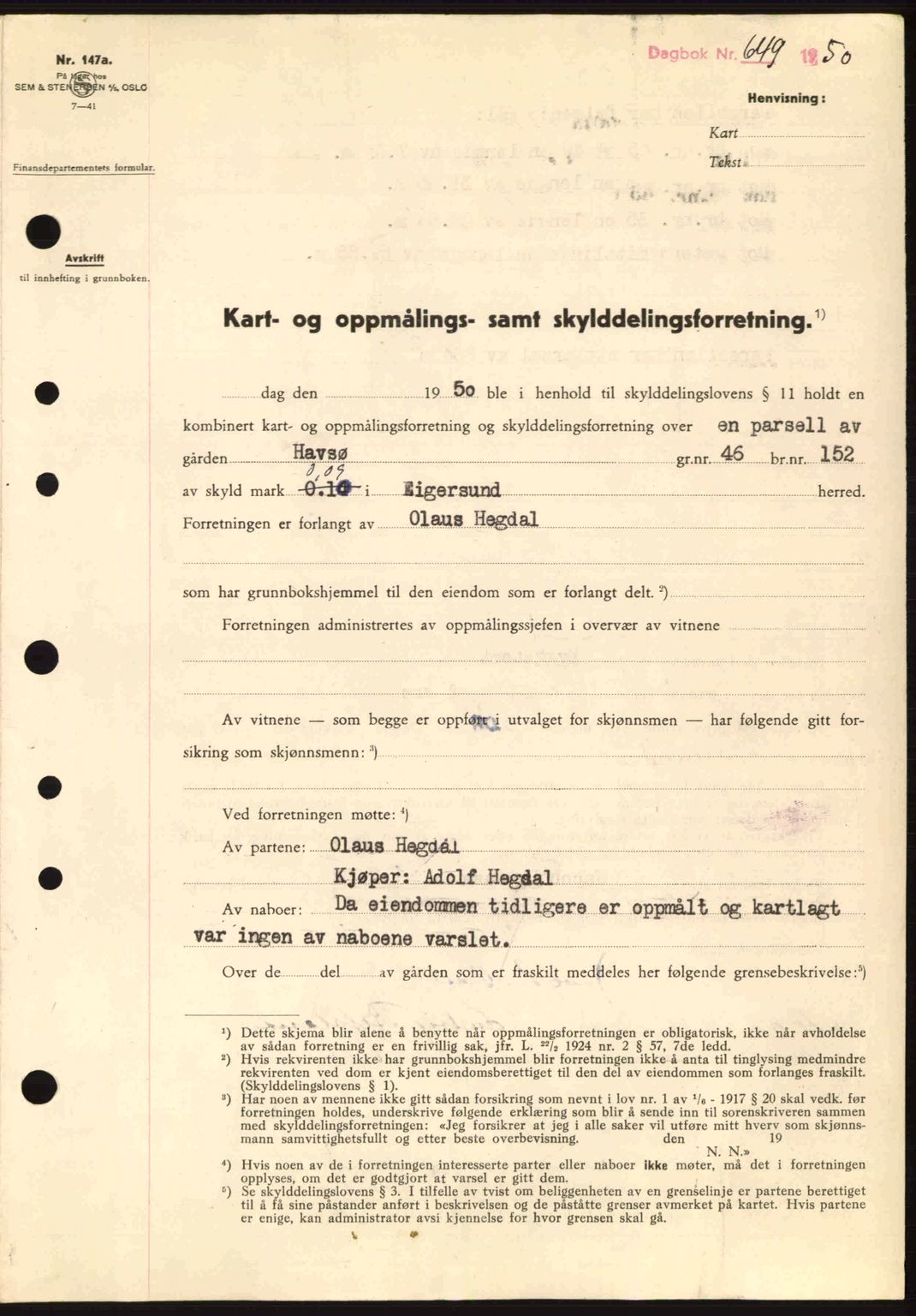 Dalane sorenskriveri, SAST/A-100309/02/G/Gb/L0055: Pantebok nr. A15, 1950-1950, Dagboknr: 649/1950