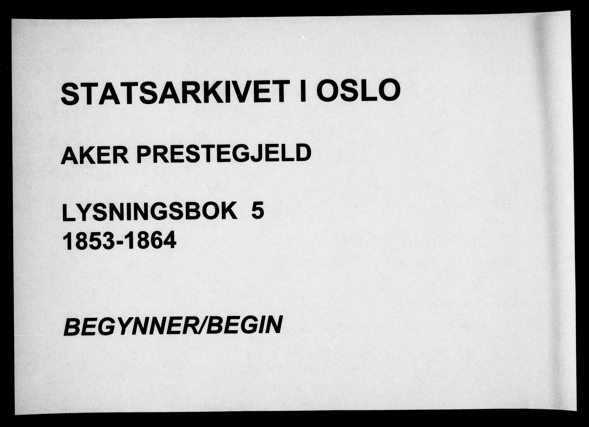 Aker prestekontor kirkebøker, AV/SAO-A-10861/H/L0005: Lysningsprotokoll nr. 5, 1853-1864