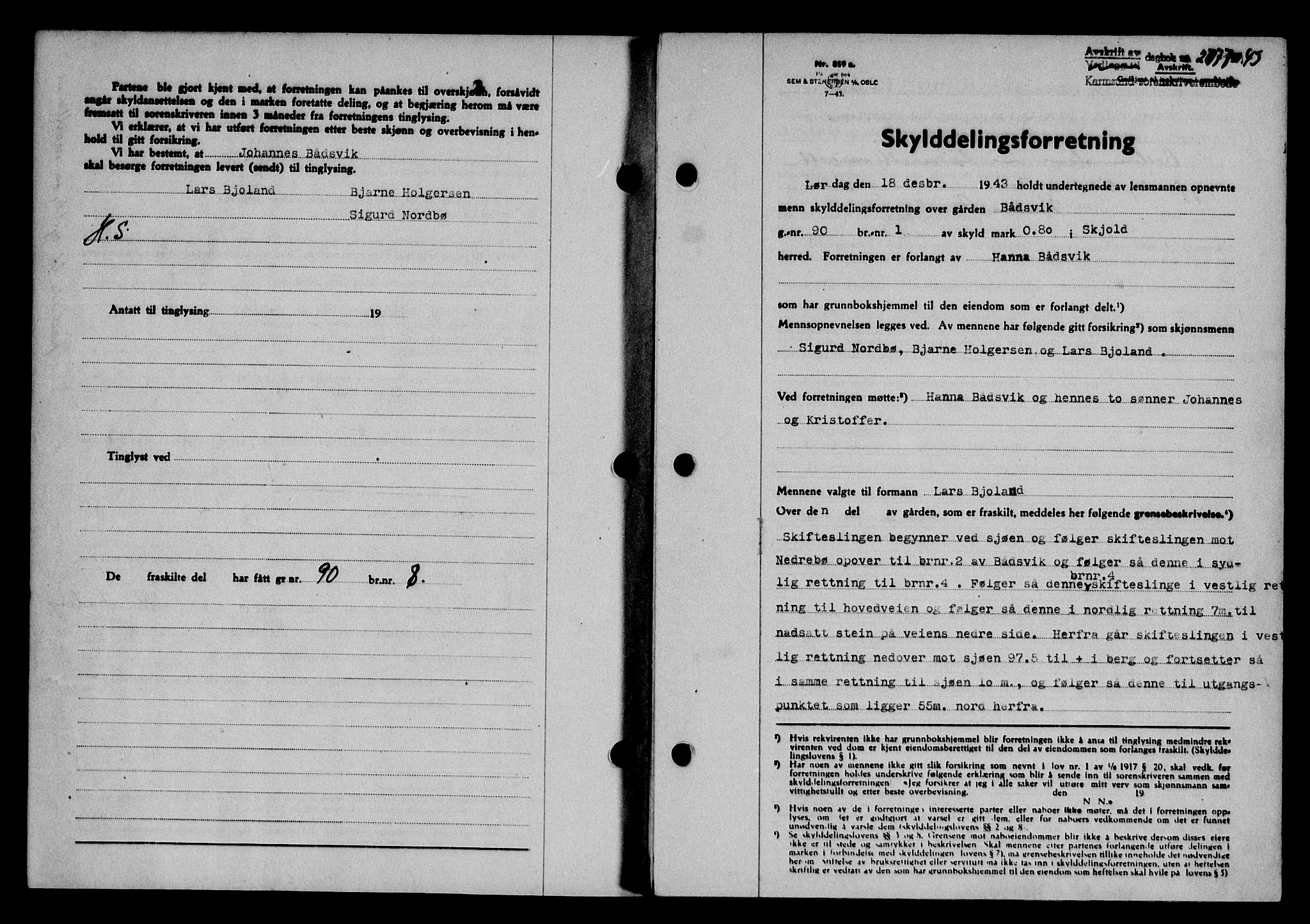 Karmsund sorenskriveri, SAST/A-100311/01/II/IIB/L0081: Pantebok nr. 62A, 1943-1944, Dagboknr: 2077/1943