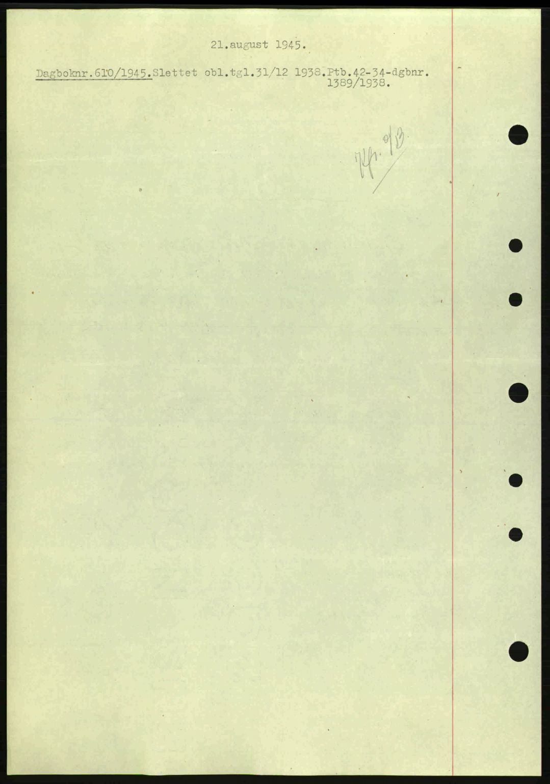 Nedenes sorenskriveri, SAK/1221-0006/G/Gb/Gba/L0052: Pantebok nr. A6a, 1944-1945, Dagboknr: 610/1945