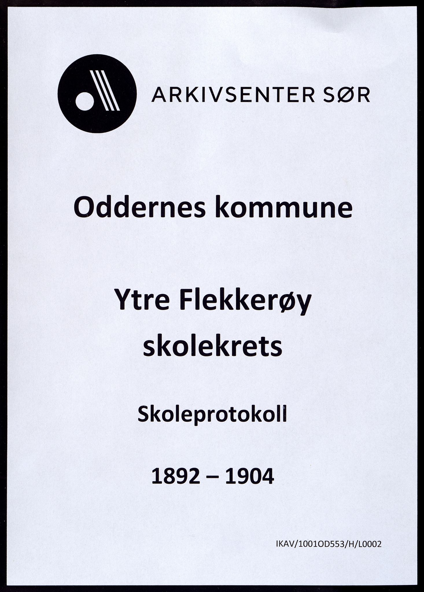 Oddernes kommune - Ytre Flekkerøy/Flekkerøy skolekrets, ARKSOR/1001OD553/H/L0002: Skoleprotokoll, 1892-1904