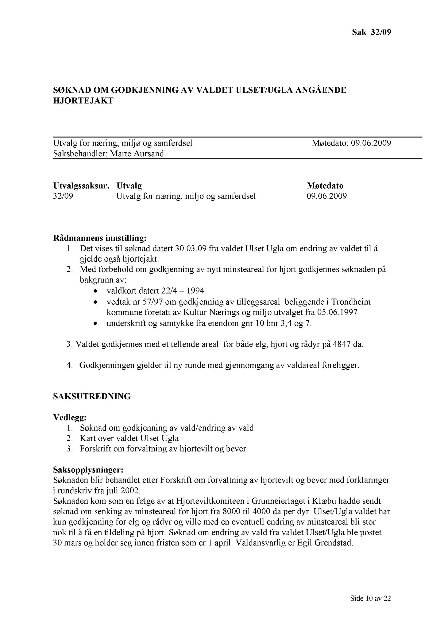 Klæbu Kommune, TRKO/KK/13-NMS/L002: Utvalg for næring, miljø og samferdsel, 2009, s. 11