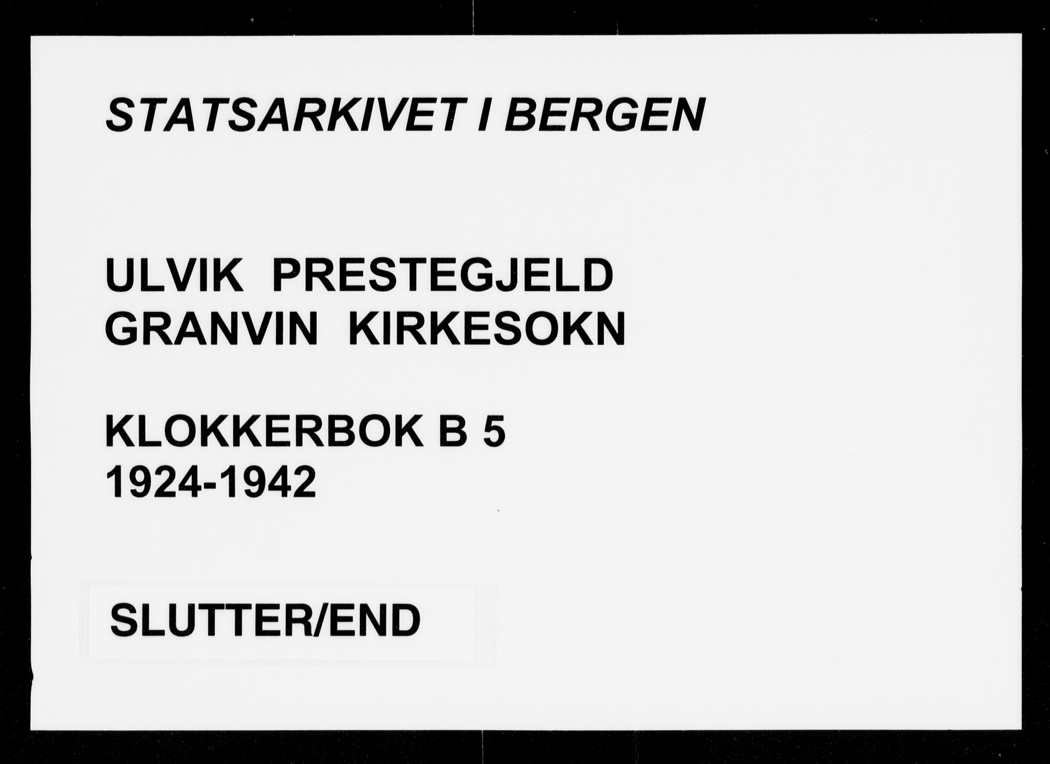 Ulvik sokneprestembete, SAB/A-78801/H/Hab: Klokkerbok nr. B 5, 1924-1942