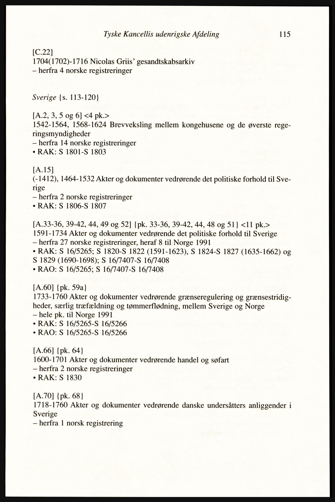 Publikasjoner utgitt av Arkivverket, PUBL/PUBL-001/A/0002: Erik Gøbel: NOREG, Tværregistratur over norgesrelevant materiale i Rigsarkivet i København (2000), 2000, s. 117