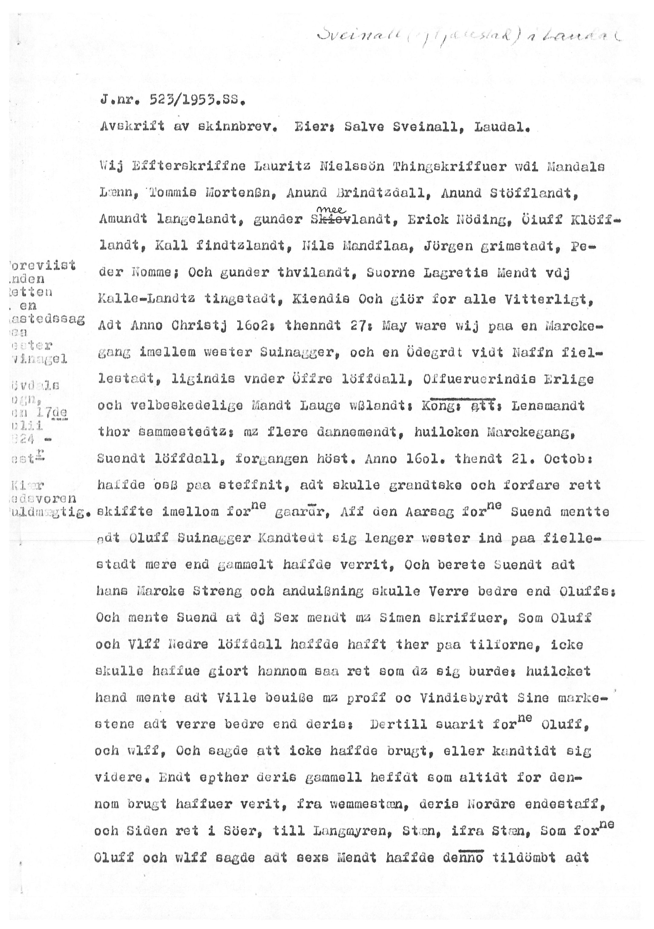 Gårdsarkiv Svinagel, Laudal, AV/SAK-D/0217/F/L0002: Dokument vedrørende markegang mellom Svinagel og Fjellestad (avskrift), 1602, s. 1