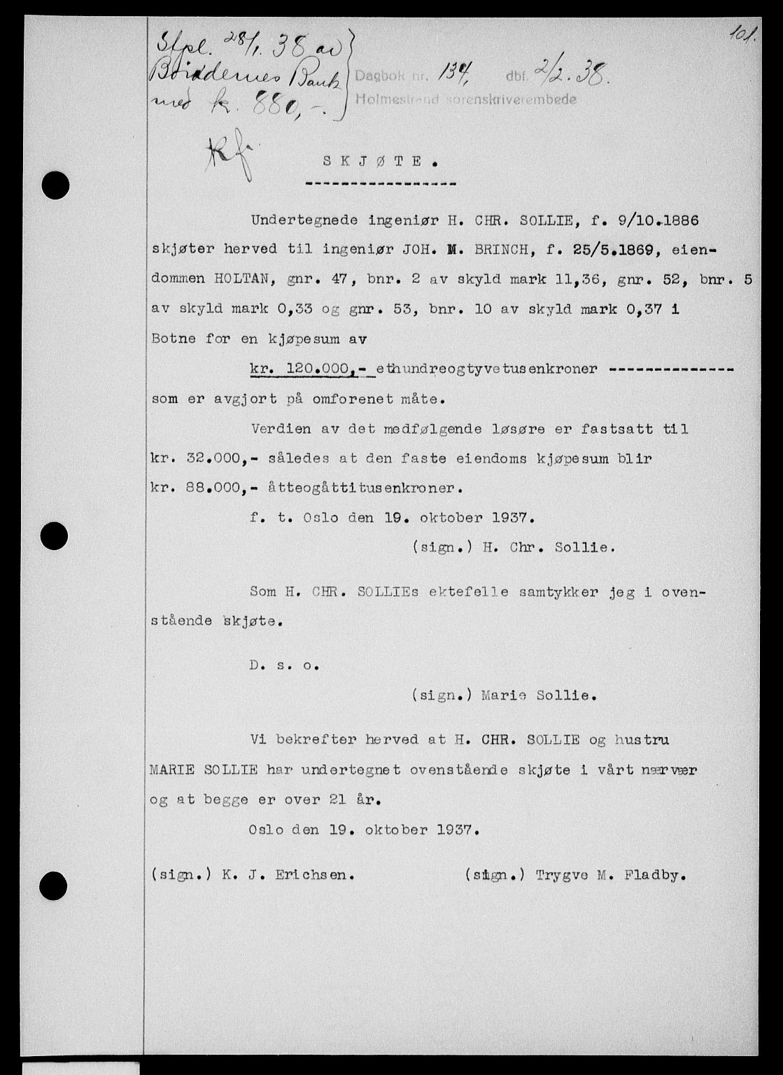Holmestrand sorenskriveri, SAKO/A-67/G/Ga/Gaa/L0049: Pantebok nr. A-49, 1937-1938, Dagboknr: 134/1938