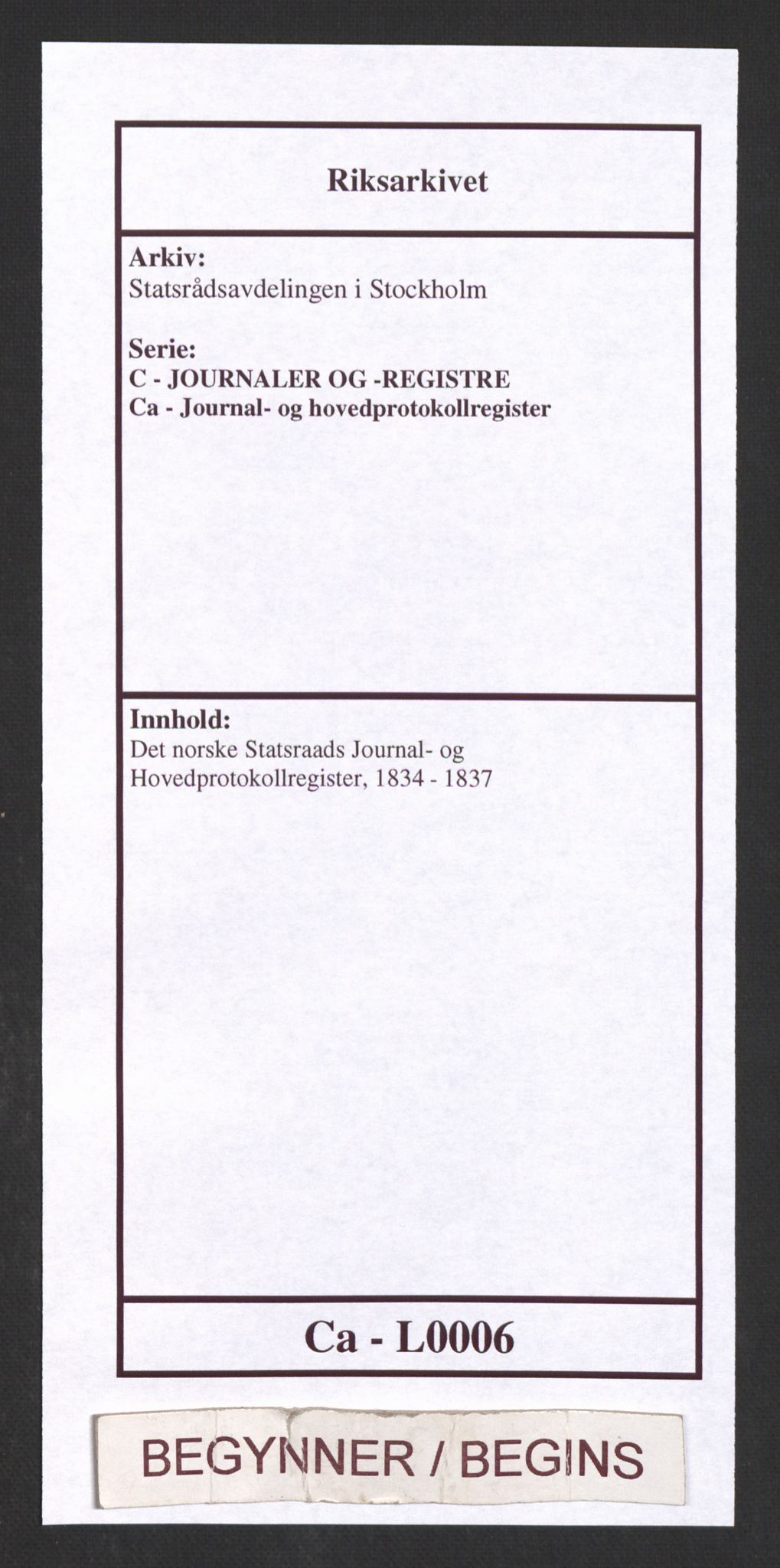 Statsrådsavdelingen i Stockholm, RA/S-1003/C/Ca/L0006: Det norske Statsraads Journal- og Hovedprotokollregister, 1834-1837
