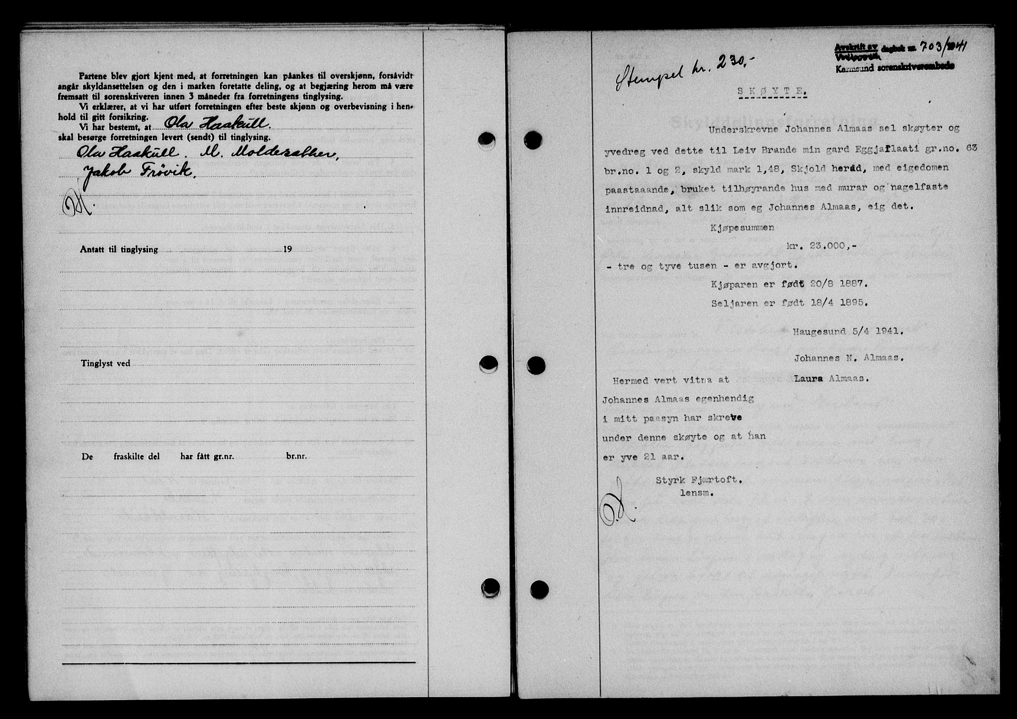 Karmsund sorenskriveri, SAST/A-100311/01/II/IIB/L0075: Pantebok nr. 56A, 1941-1941, Dagboknr: 703/1941
