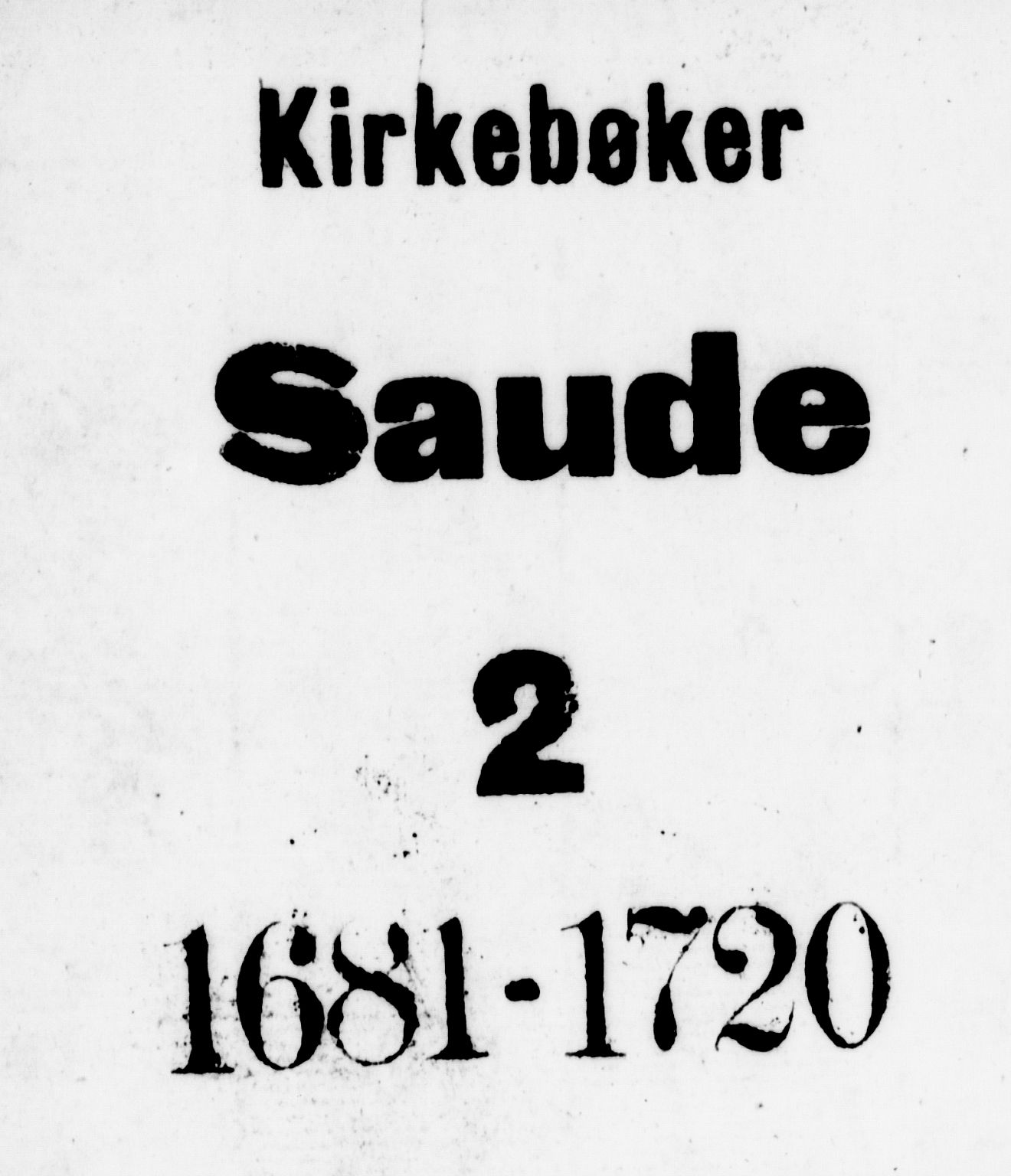 Sauherad kirkebøker, SAKO/A-298/F/Fa/L0002: Ministerialbok nr. I 2, 1681-1720