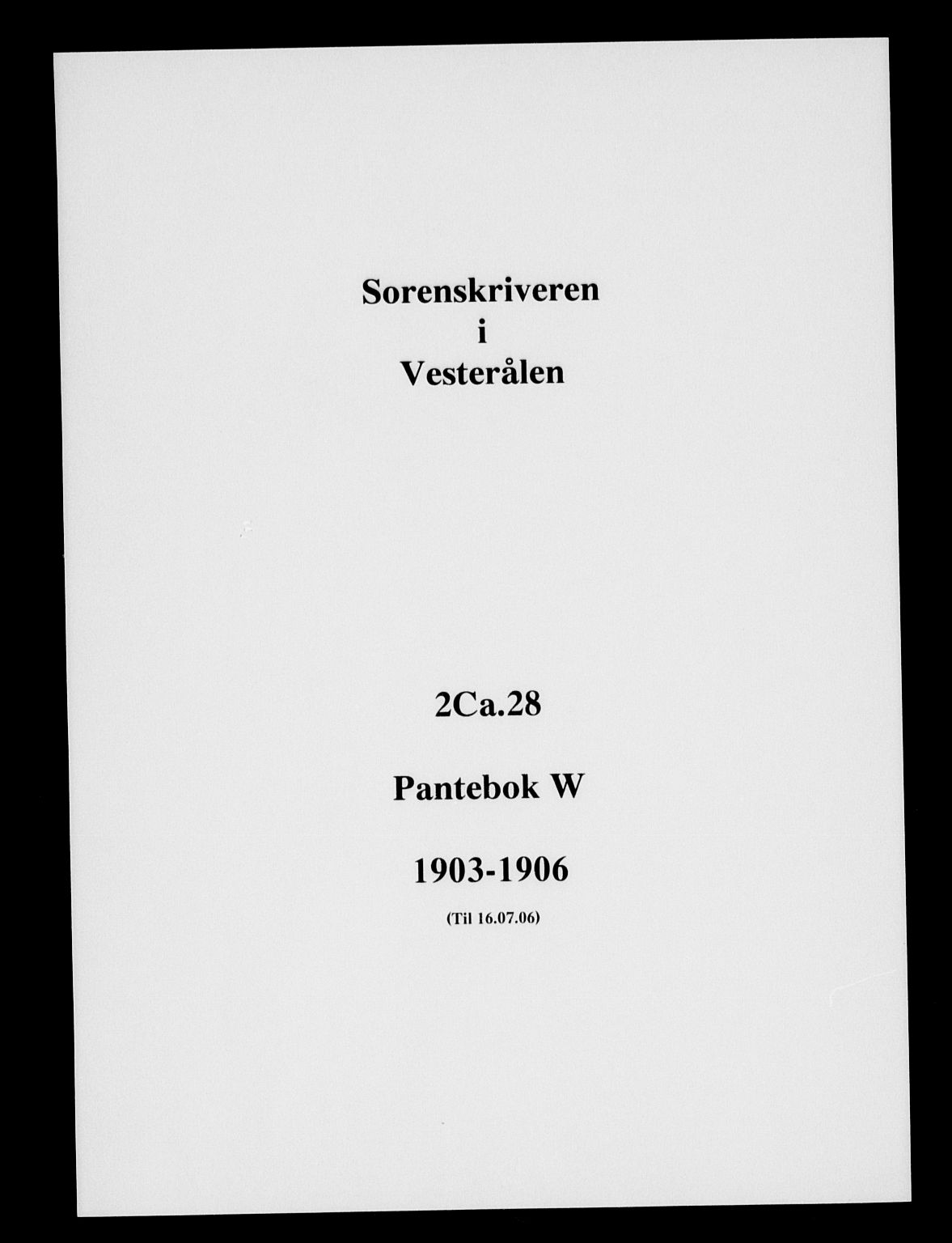 Vesterålen sorenskriveri, SAT/A-4180/1/2/2Ca/L0028: Pantebok nr. W, 1903-1906