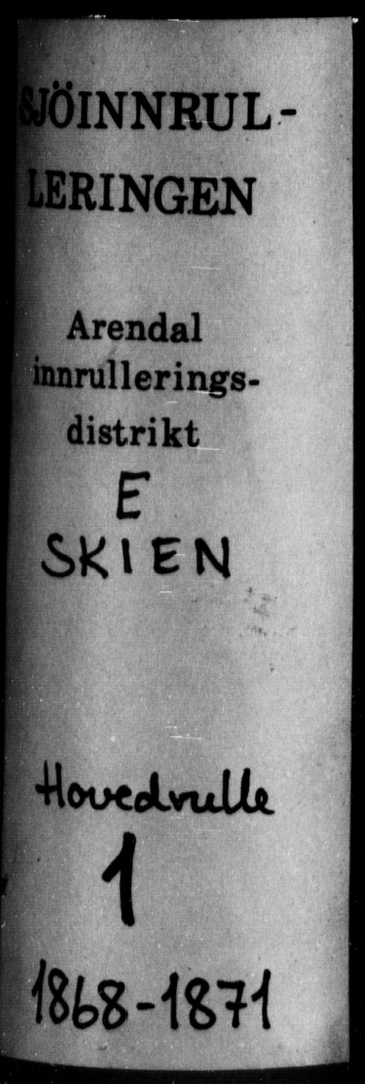 Skien innrulleringskontor, SAKO/A-832/F/Fb/L0001: Hovedrulle, 1868-1871, s. 1