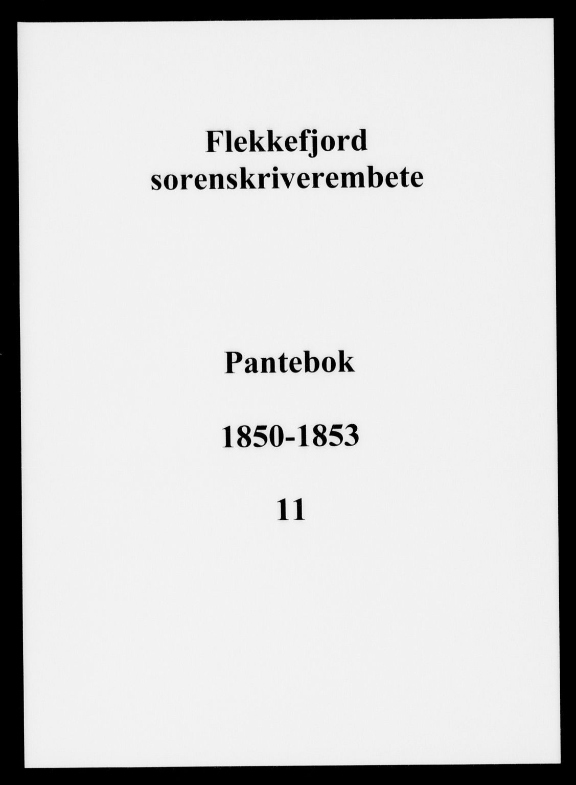 Flekkefjord sorenskriveri, SAK/1221-0001/G/Gb/Gba/L0011: Pantebok nr. 11, 1850-1853
