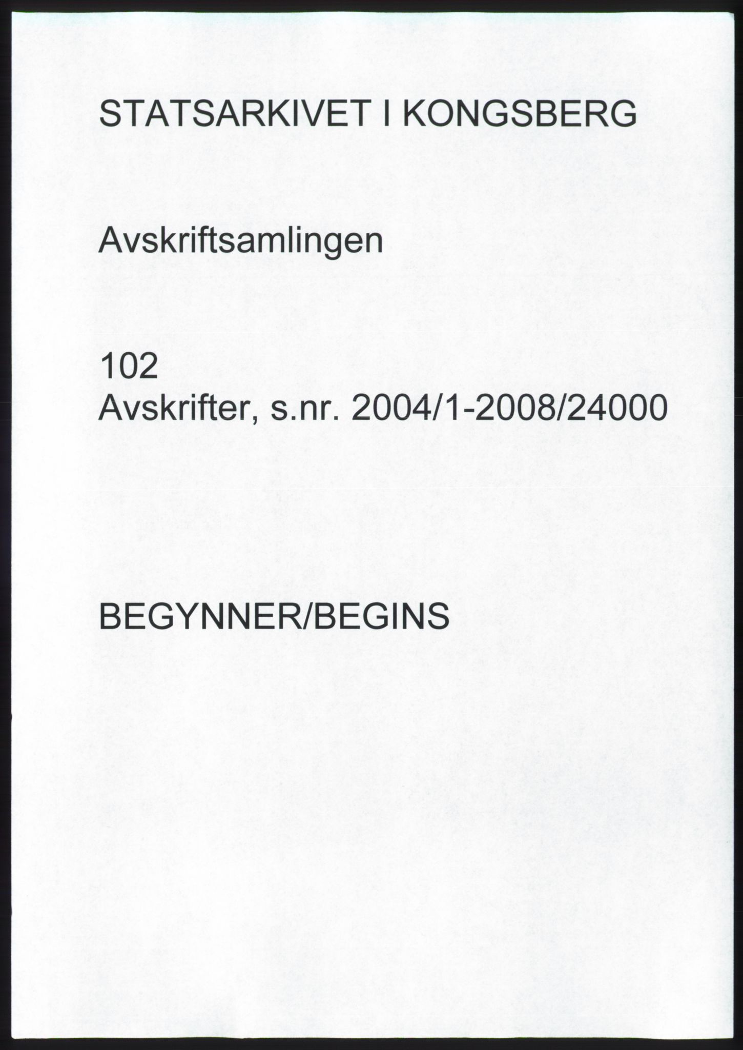 Statsarkivet i Kongsberg, SAKO/A-0001, 2004-2008, s. 1