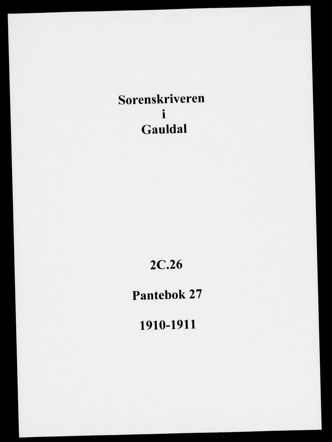 Gauldal sorenskriveri, SAT/A-0014/1/2/2C/L0026: Pantebok nr. 27, 1910-1911
