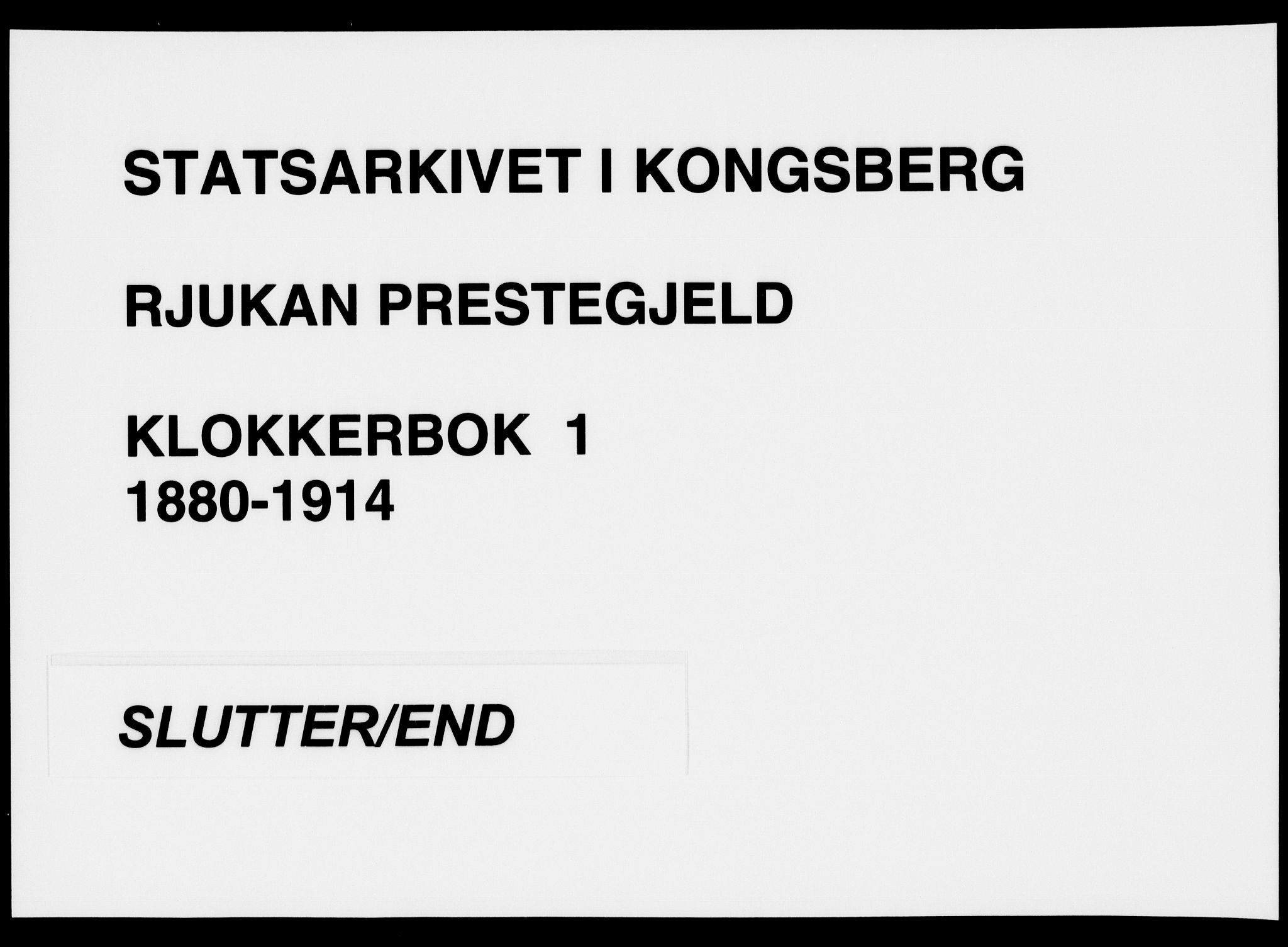 Rjukan kirkebøker, AV/SAKO-A-294/G/Ga/L0001: Klokkerbok nr. 1, 1880-1914