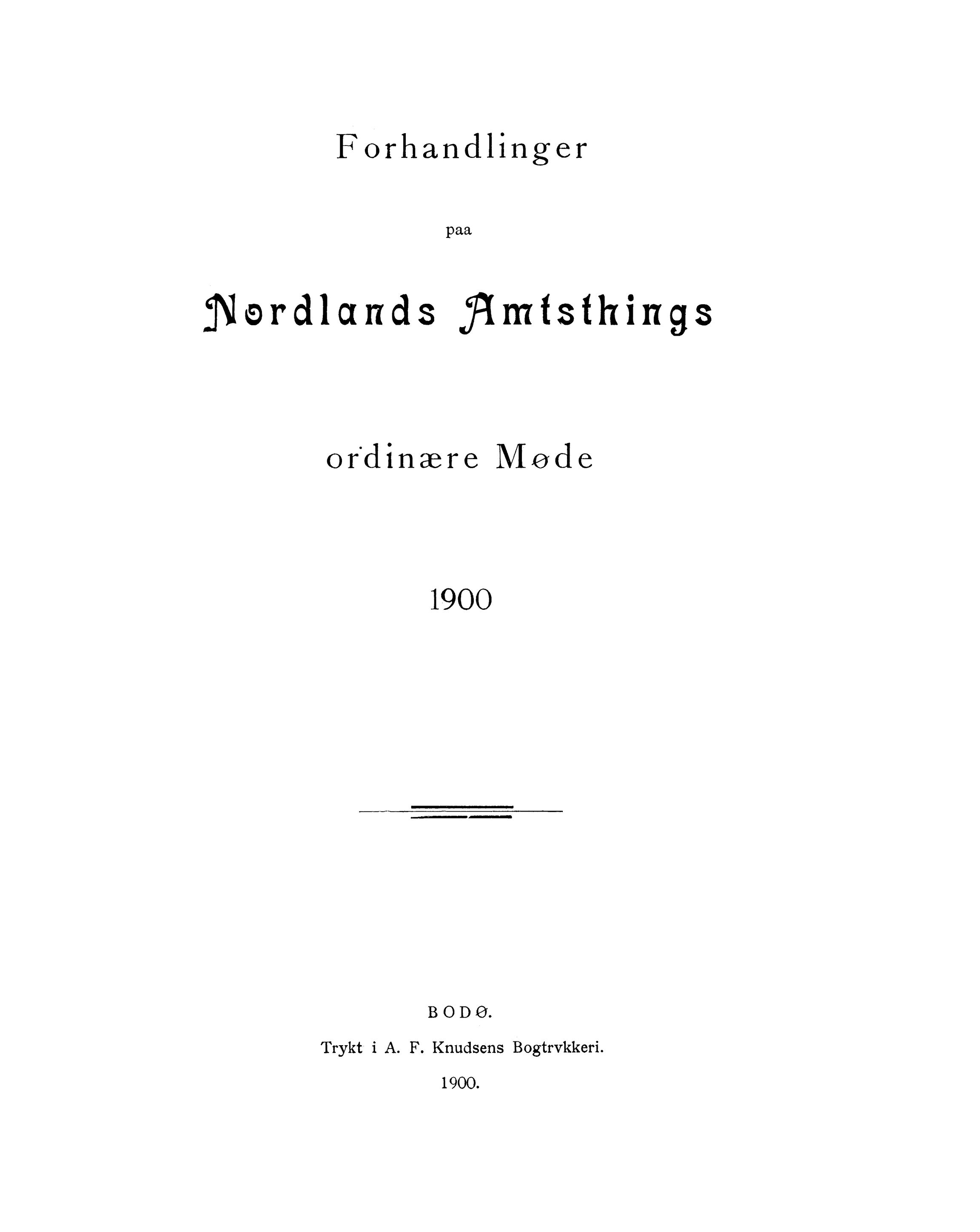 Nordland Fylkeskommune. Fylkestinget, AIN/NFK-17/176/A/Ac/L0023: Fylkestingsforhandlinger 1900, 1900
