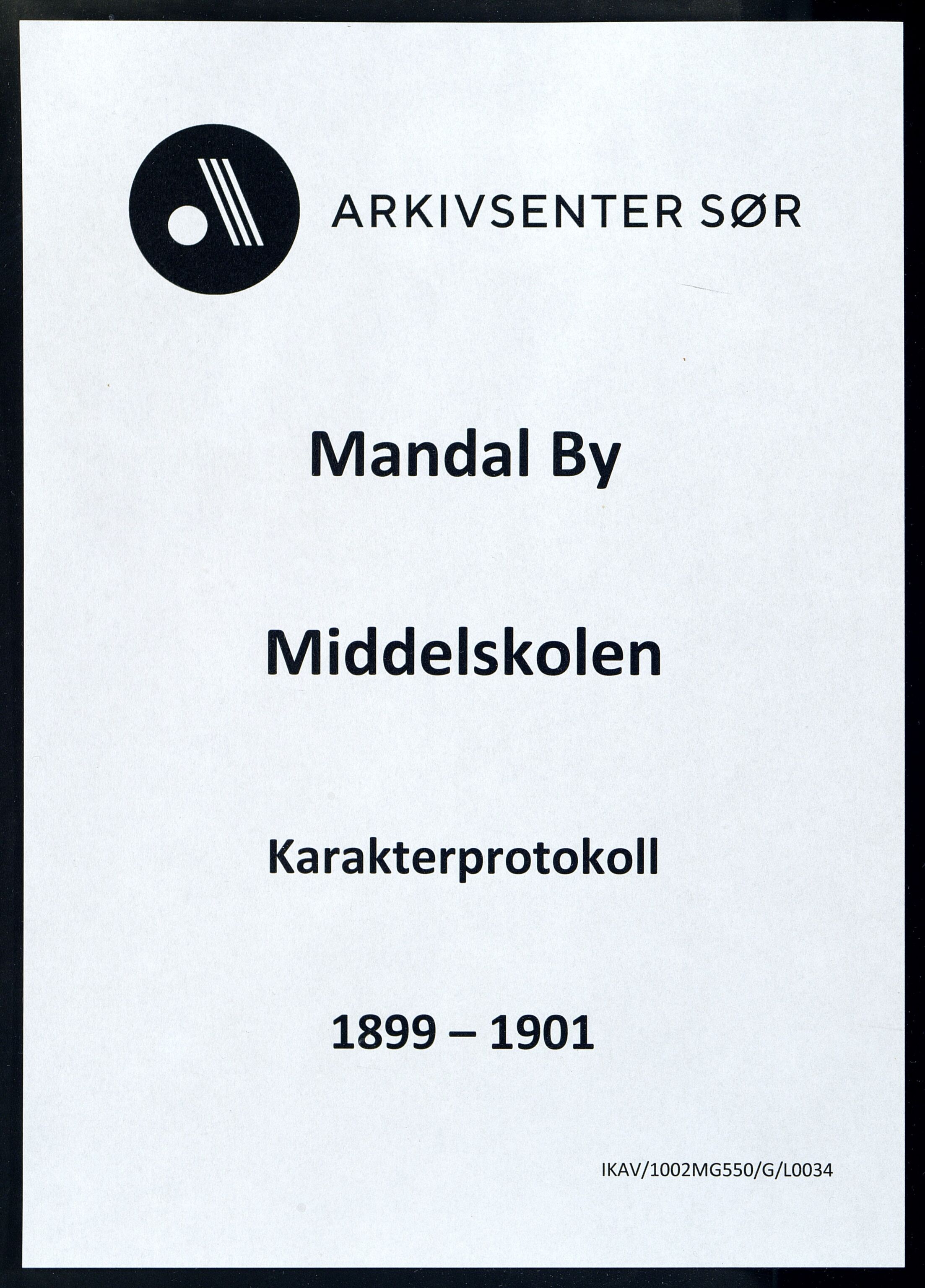 Mandal By - Borgerskolen/Middelskolen/Høiere Allmenskole, ARKSOR/1002MG550/G/L0034: Karakterprotokoll (d), 1899-1901