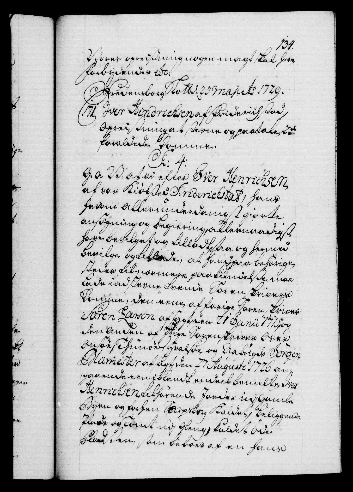 Danske Kanselli 1572-1799, AV/RA-EA-3023/F/Fc/Fca/Fcaa/L0026: Norske registre, 1729-1730, s. 134a