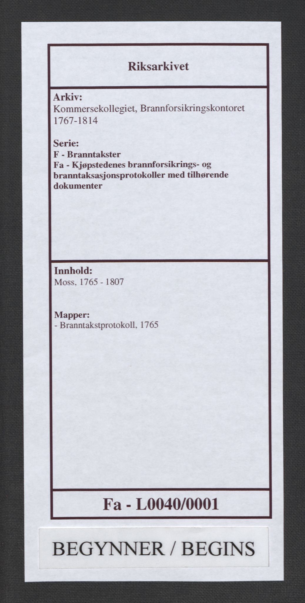 Kommersekollegiet, Brannforsikringskontoret 1767-1814, RA/EA-5458/F/Fa/L0040/0001: Moss / Branntakstprotokoll, 1765, s. 1