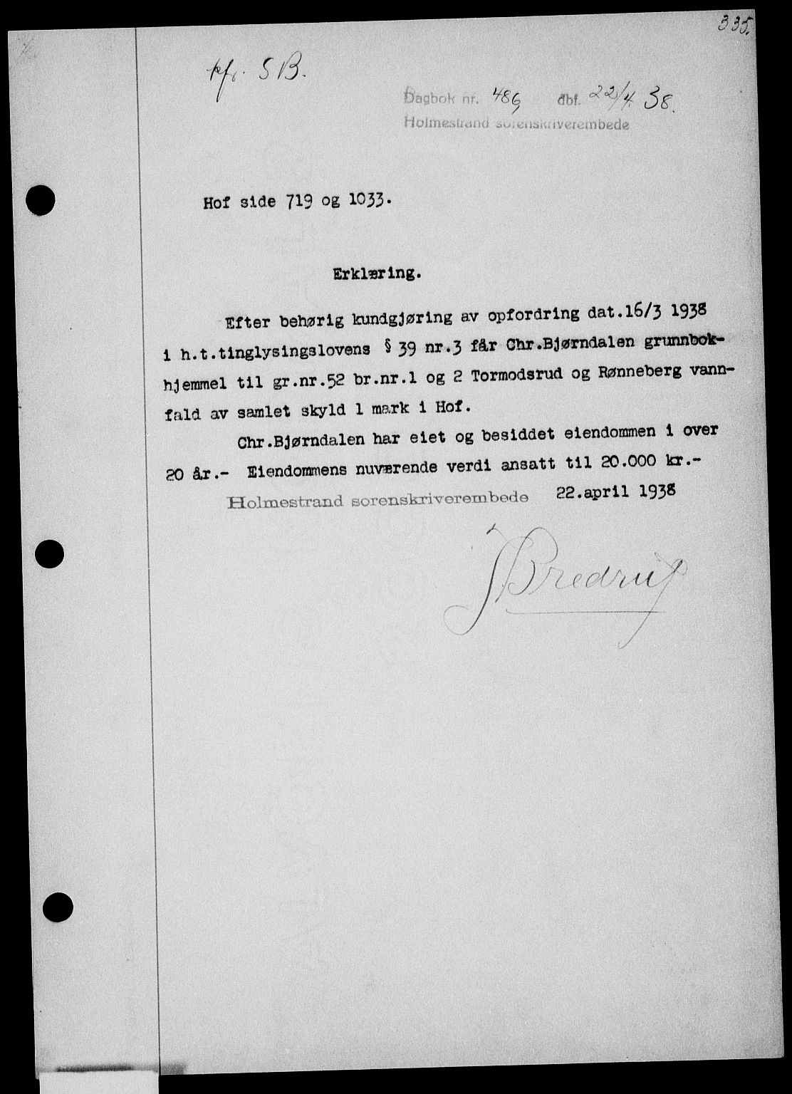 Holmestrand sorenskriveri, SAKO/A-67/G/Ga/Gaa/L0049: Pantebok nr. A-49, 1937-1938, Dagboknr: 486/1938