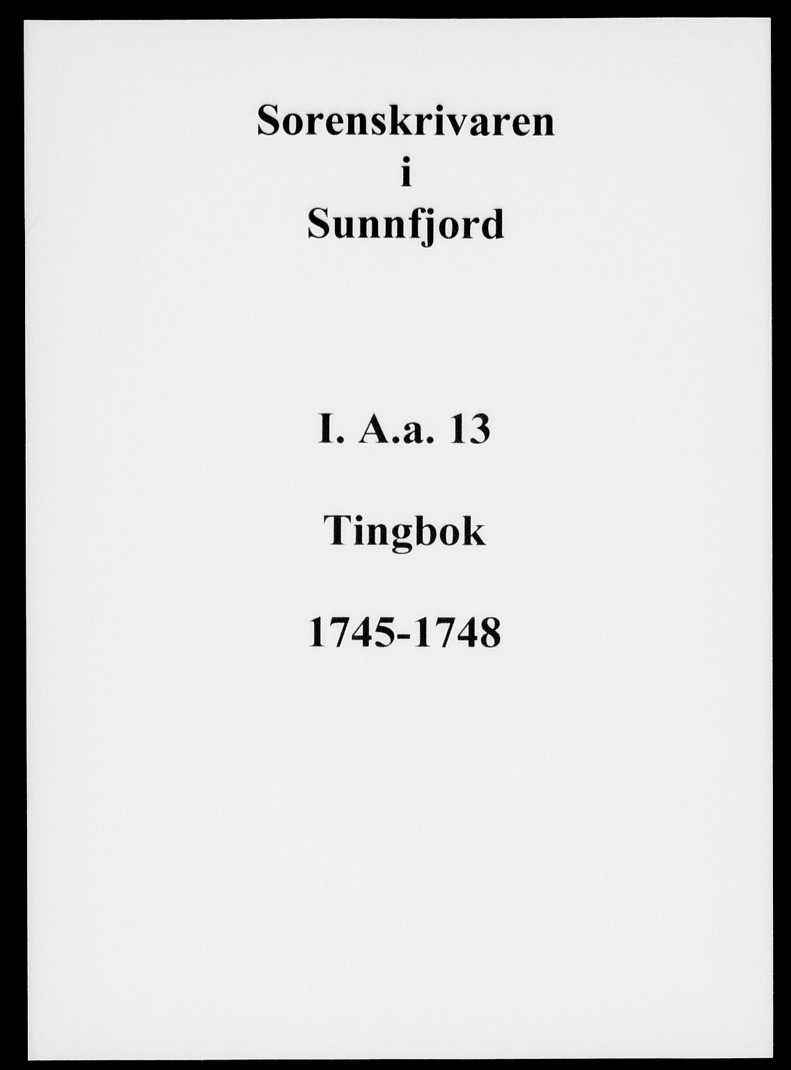 Sunnfjord tingrett, AV/SAB-A-3201/1/F/Fa/Faa/L0013: Tingbok, 1745-1748