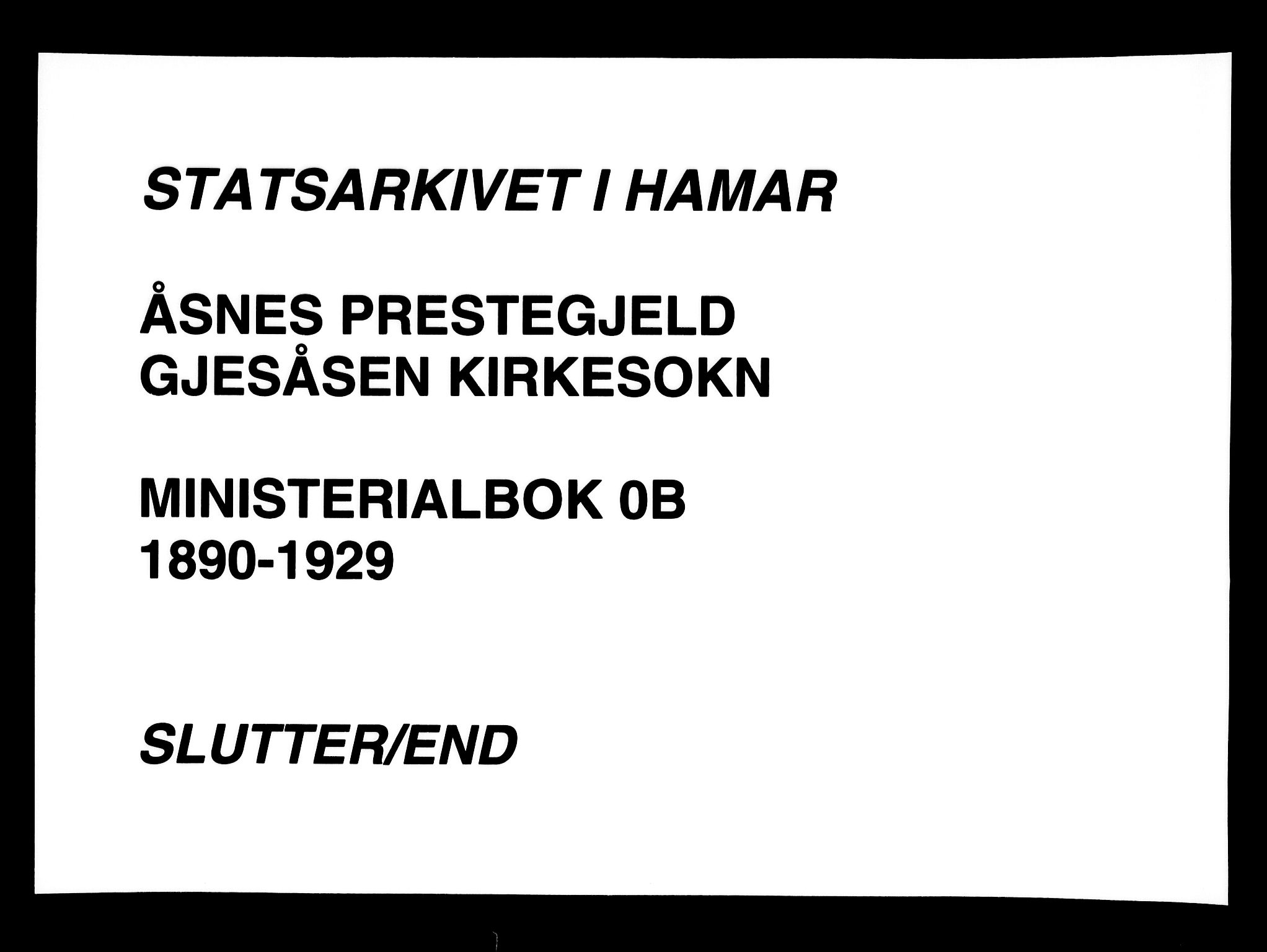 Åsnes prestekontor, SAH/PREST-042/H/Ha/Haa/L0000D: Ministerialbok nr. 0B, 1890-1929