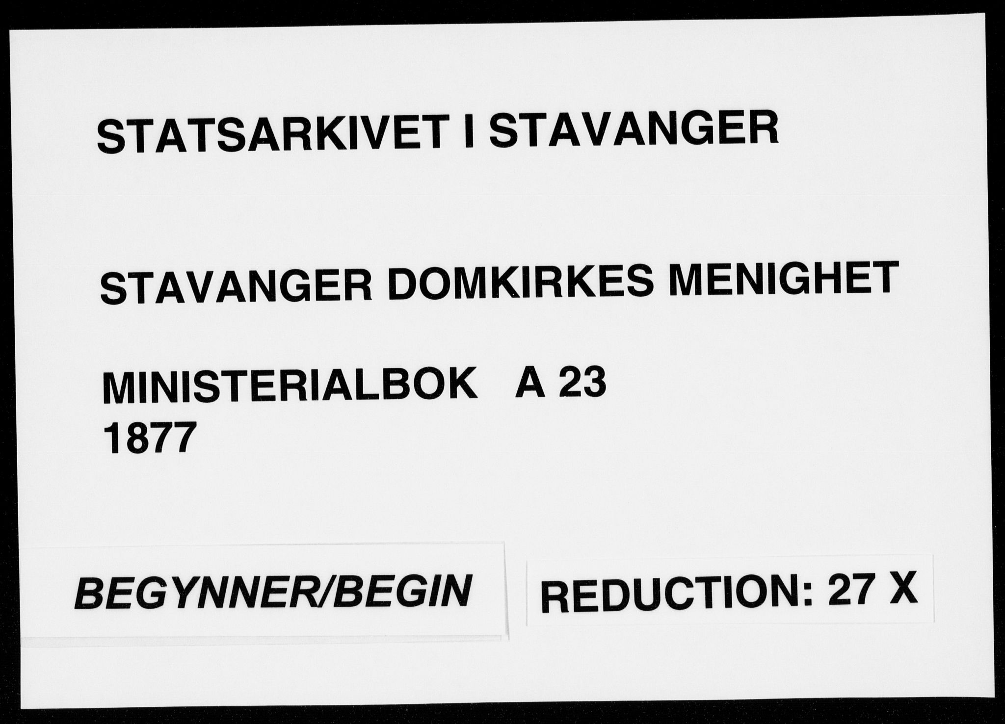 Domkirken sokneprestkontor, SAST/A-101812/001/30/30BA/L0024: Ministerialbok nr. A 23, 1877-1877