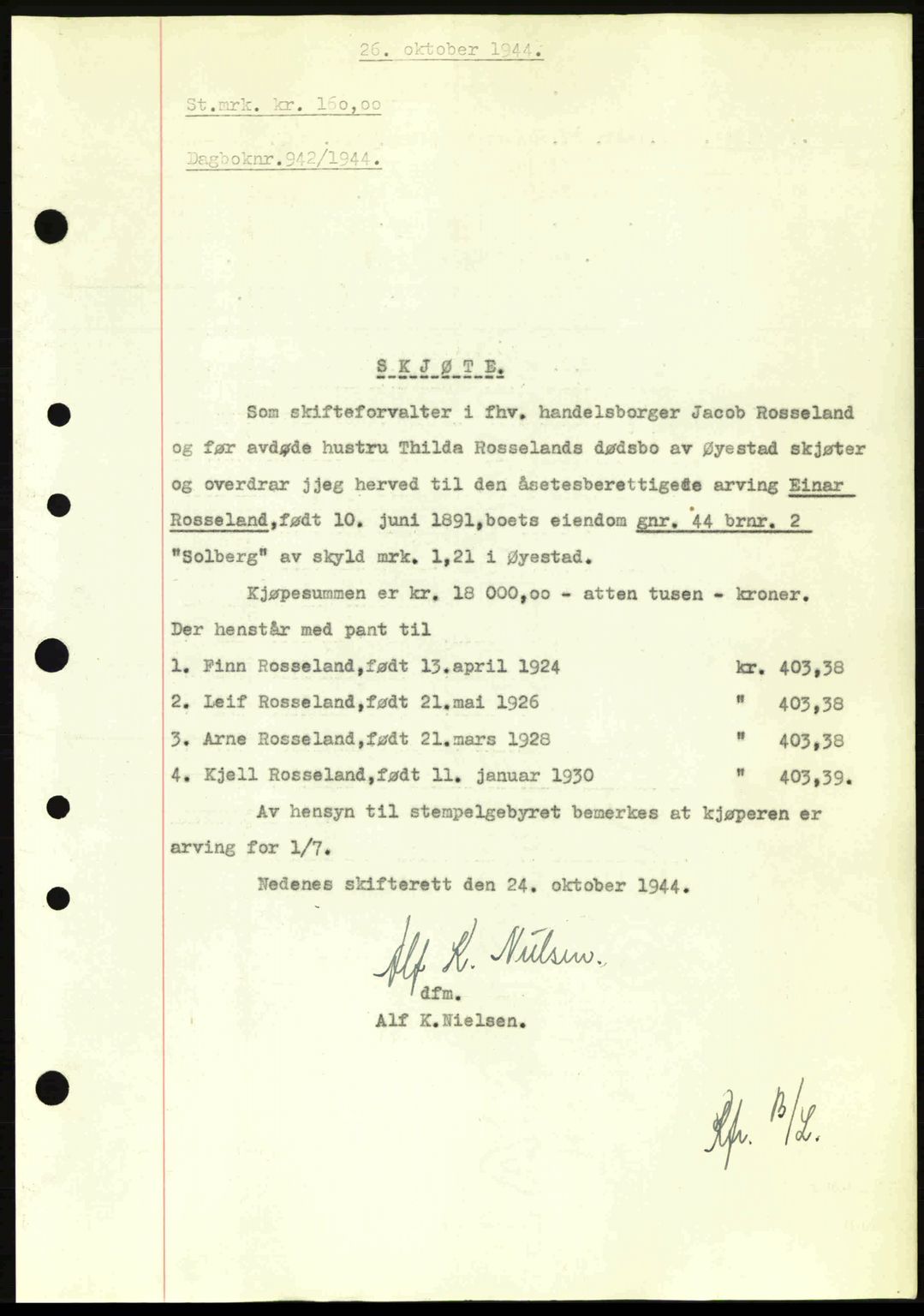 Nedenes sorenskriveri, AV/SAK-1221-0006/G/Gb/Gba/L0052: Pantebok nr. A6a, 1944-1945, Dagboknr: 942/1944