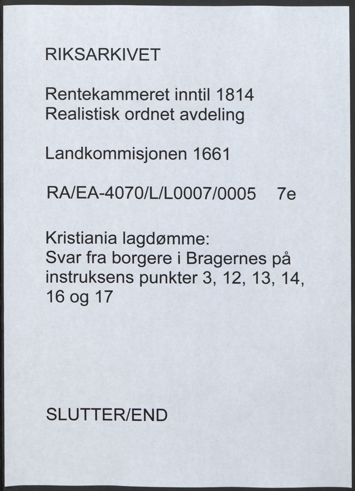 Rentekammeret inntil 1814, Realistisk ordnet avdeling, AV/RA-EA-4070/L/L0007/0005: Kristiania lagdømme: / Svar fra borgere i Bragernes på instruksens punkter 3, 12, 13, 14, 16 og 17, 1661