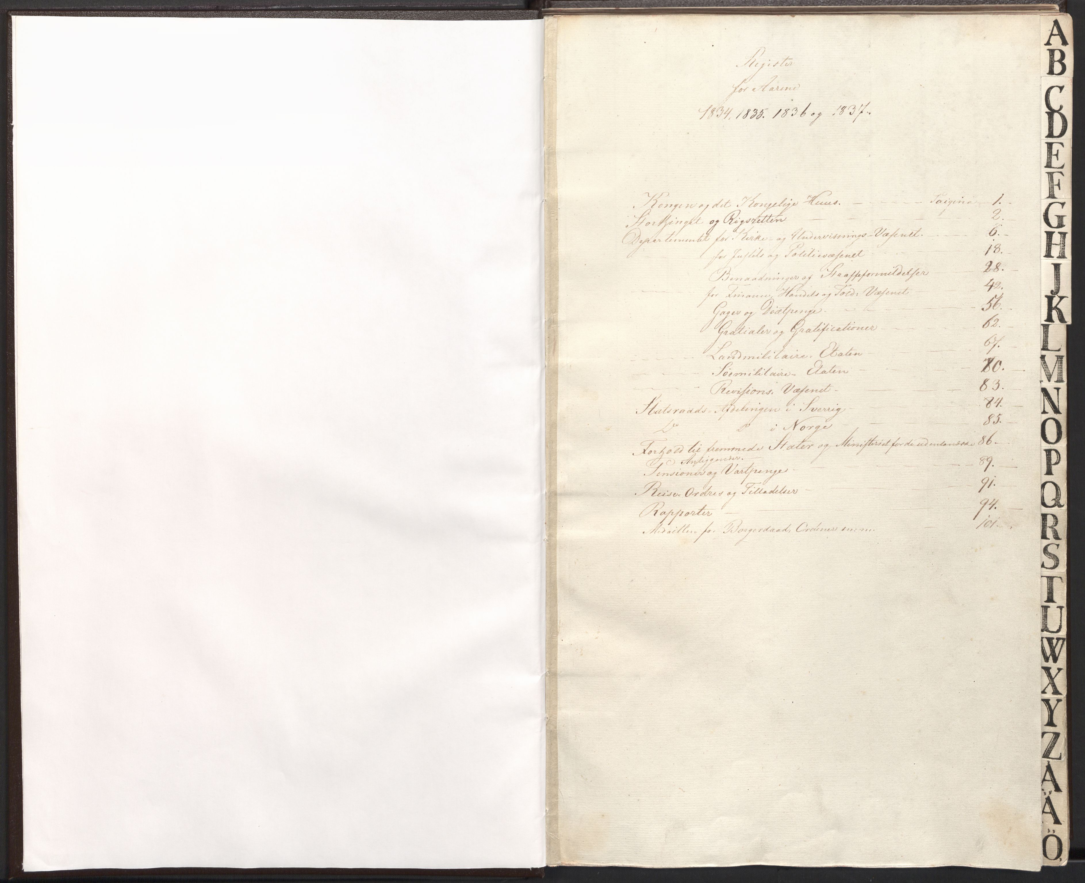 Statsrådsavdelingen i Stockholm, RA/S-1003/C/Ca/L0006: Det norske Statsraads Journal- og Hovedprotokollregister, 1834-1837