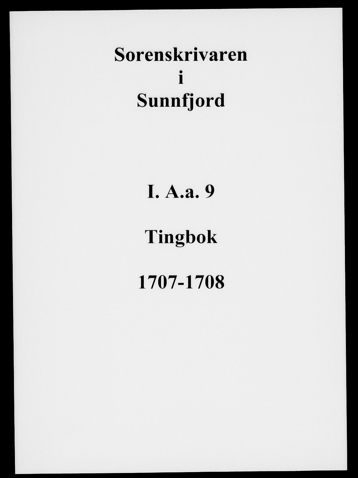 Sunnfjord tingrett, AV/SAB-A-3201/1/F/Fa/Faa/L0009: Tingbok, 1707-1708