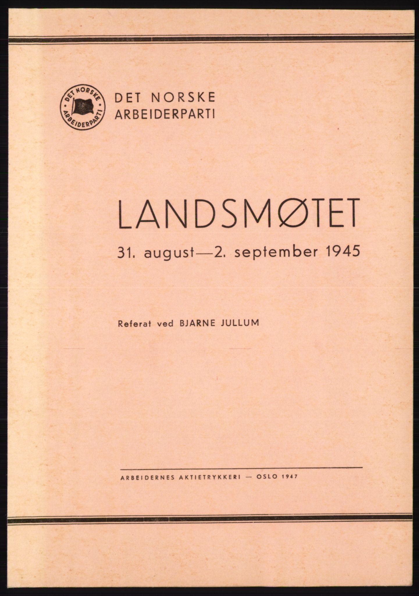 Det norske Arbeiderparti - publikasjoner, AAB/-/-/-: Protokoll over forhandlingene på landsmøtet 31. august og 1.-2. september 1945, 1945