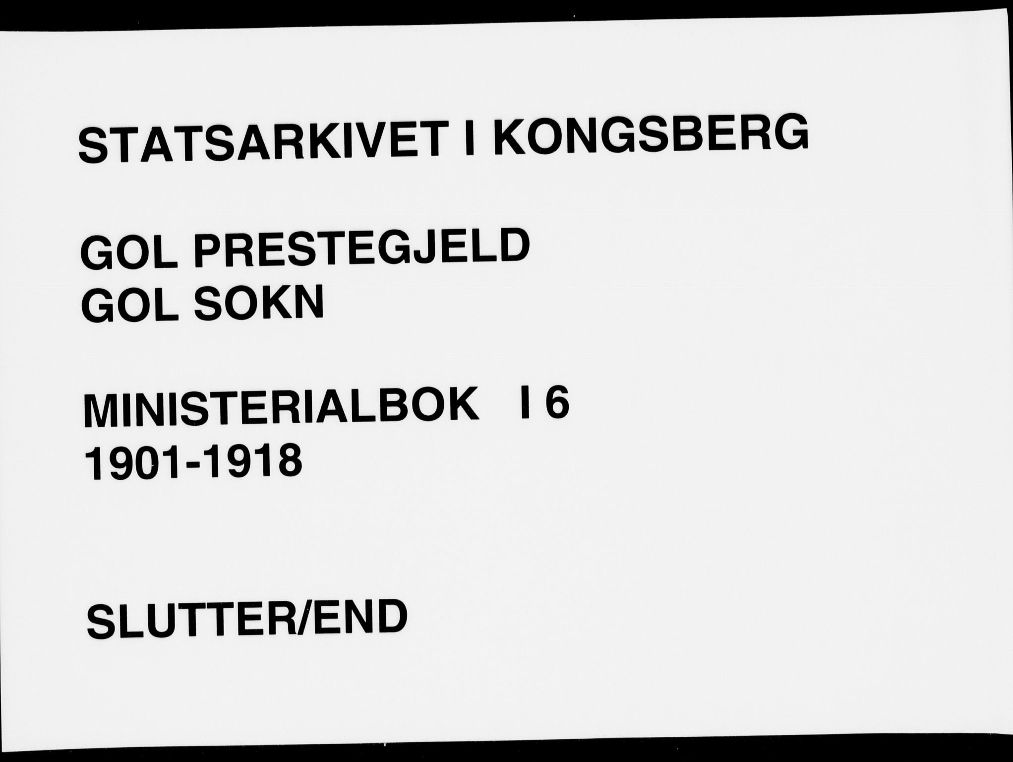 Gol kirkebøker, AV/SAKO-A-226/F/Fa/L0006: Ministerialbok nr. I 6, 1901-1918