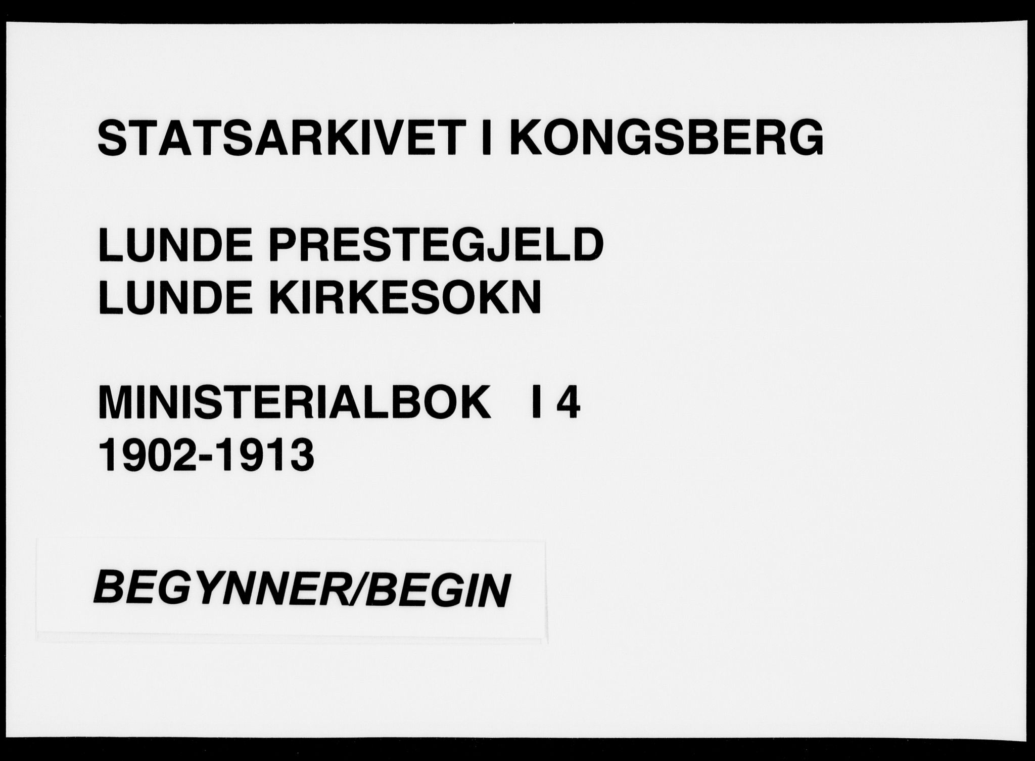 Lunde kirkebøker, AV/SAKO-A-282/F/Fa/L0004: Ministerialbok nr. I 4, 1902-1913