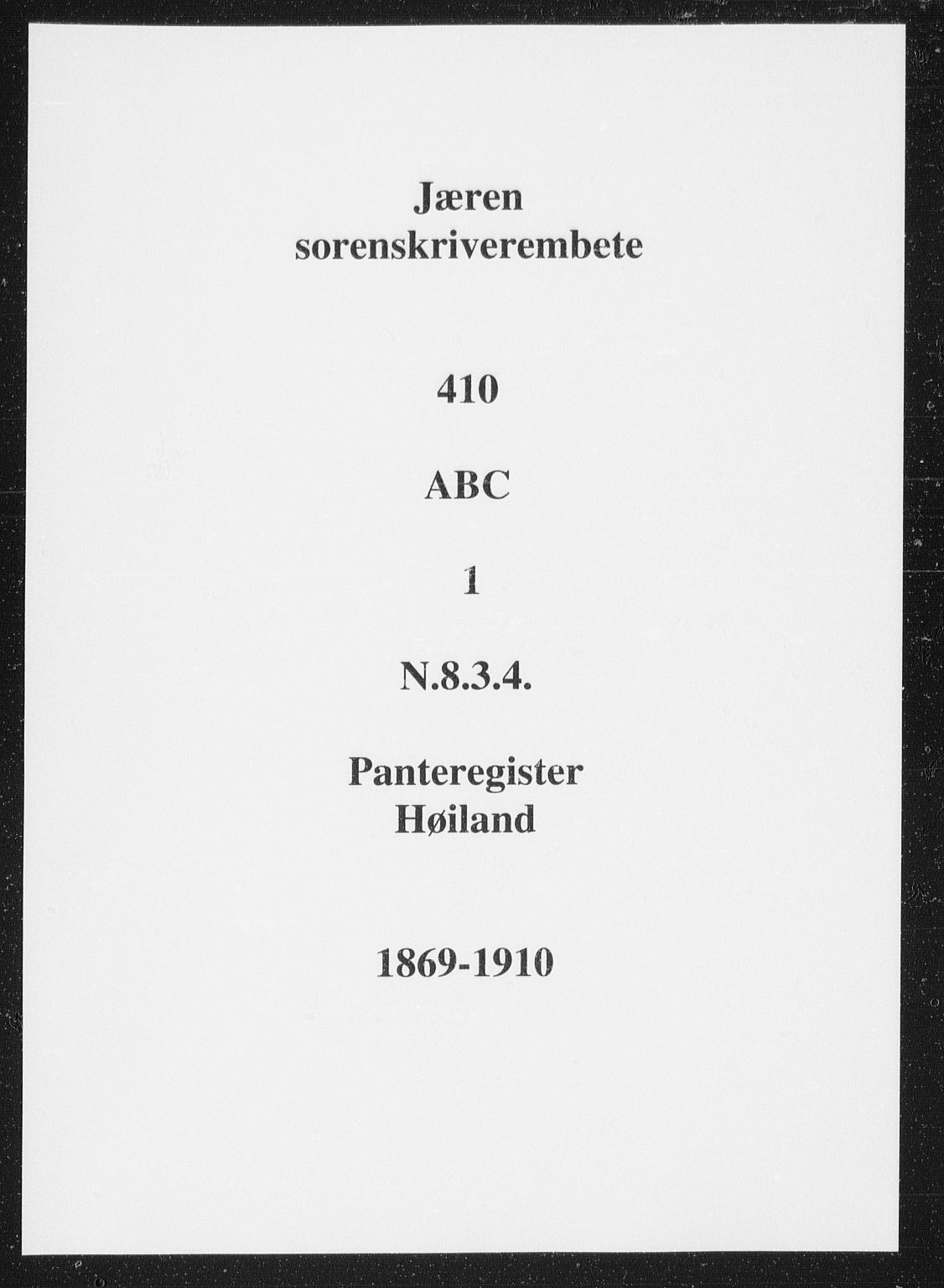 Jæren sorenskriveri, SAST/A-100310/01/4/41/41ABC/L0001: Panteregister nr. 41 ABC1, 1869