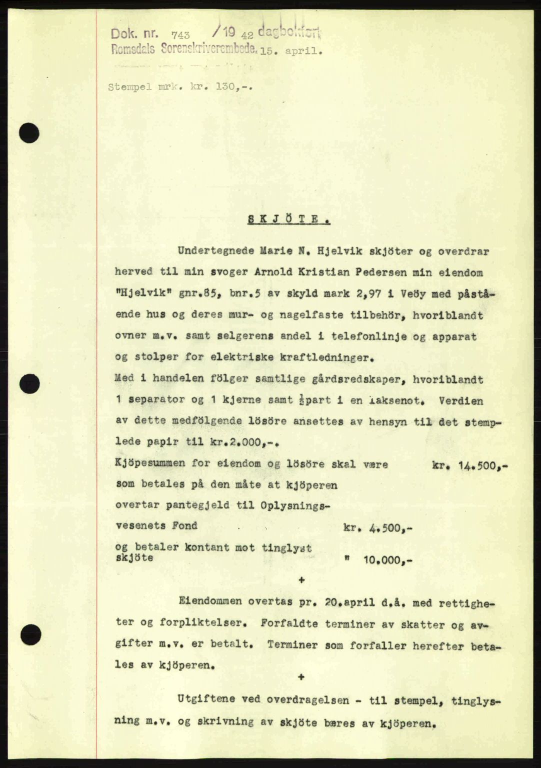 Romsdal sorenskriveri, SAT/A-4149/1/2/2C: Pantebok nr. A12, 1942-1942, Dagboknr: 743/1942