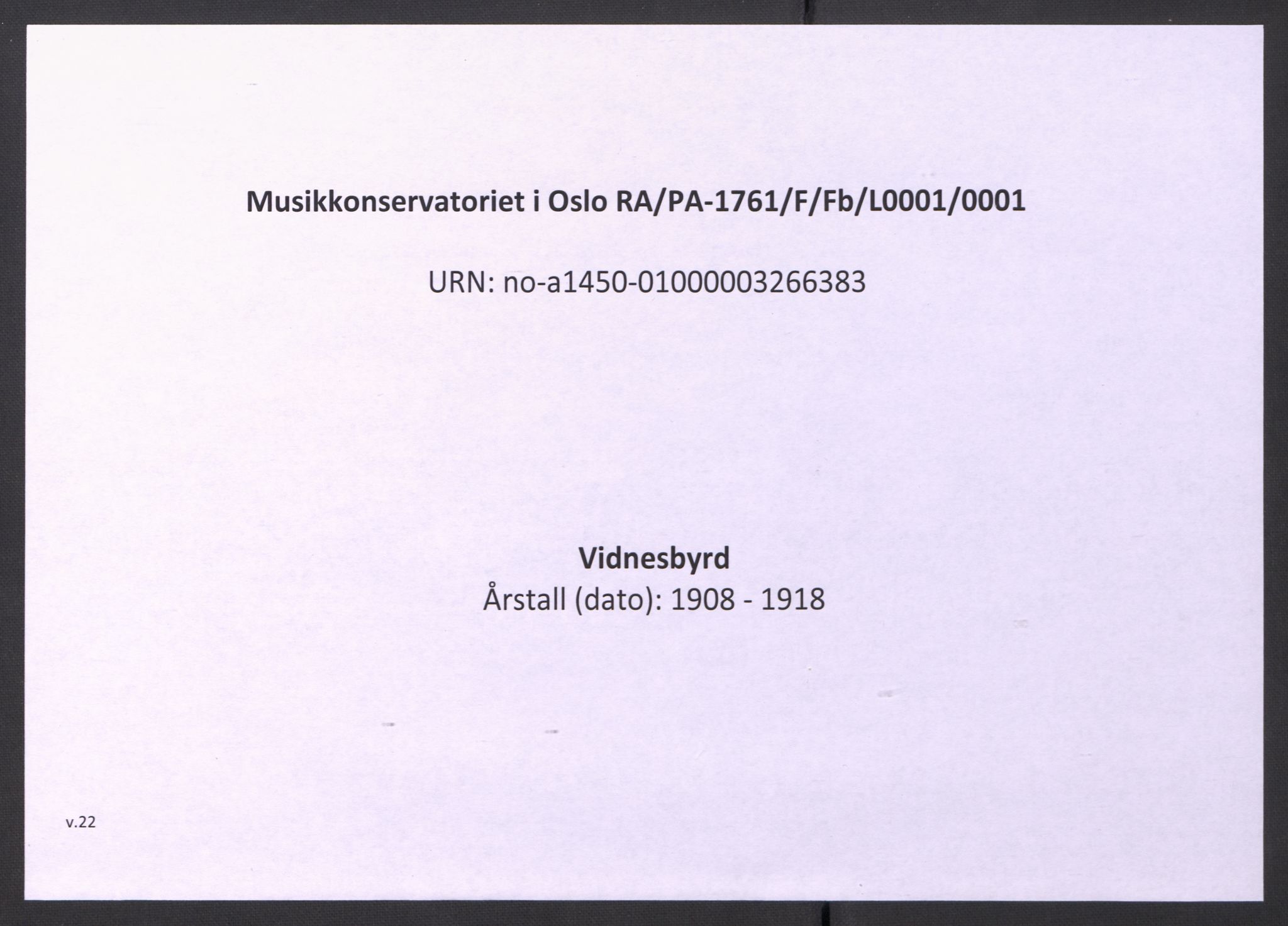 Musikkonservatoriet i Oslo, RA/PA-1761/F/Fb/L0001/0001: Vidnesbyrd / Vidnesbyrd, 1908-1918