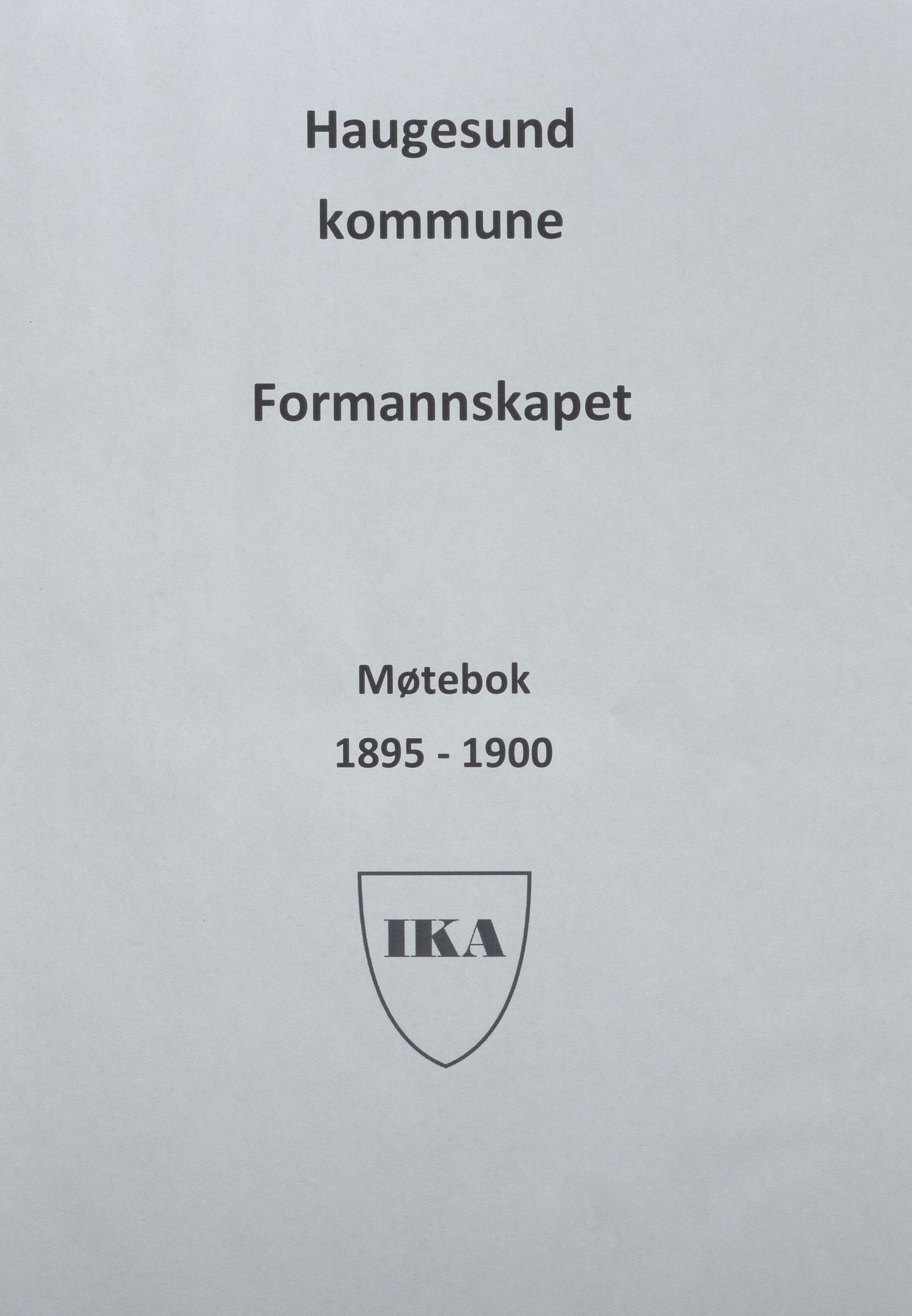 Haugesund kommune - Formannskapet, IKAR/X-0001/A/L0006: Møtebok, 1895-1900