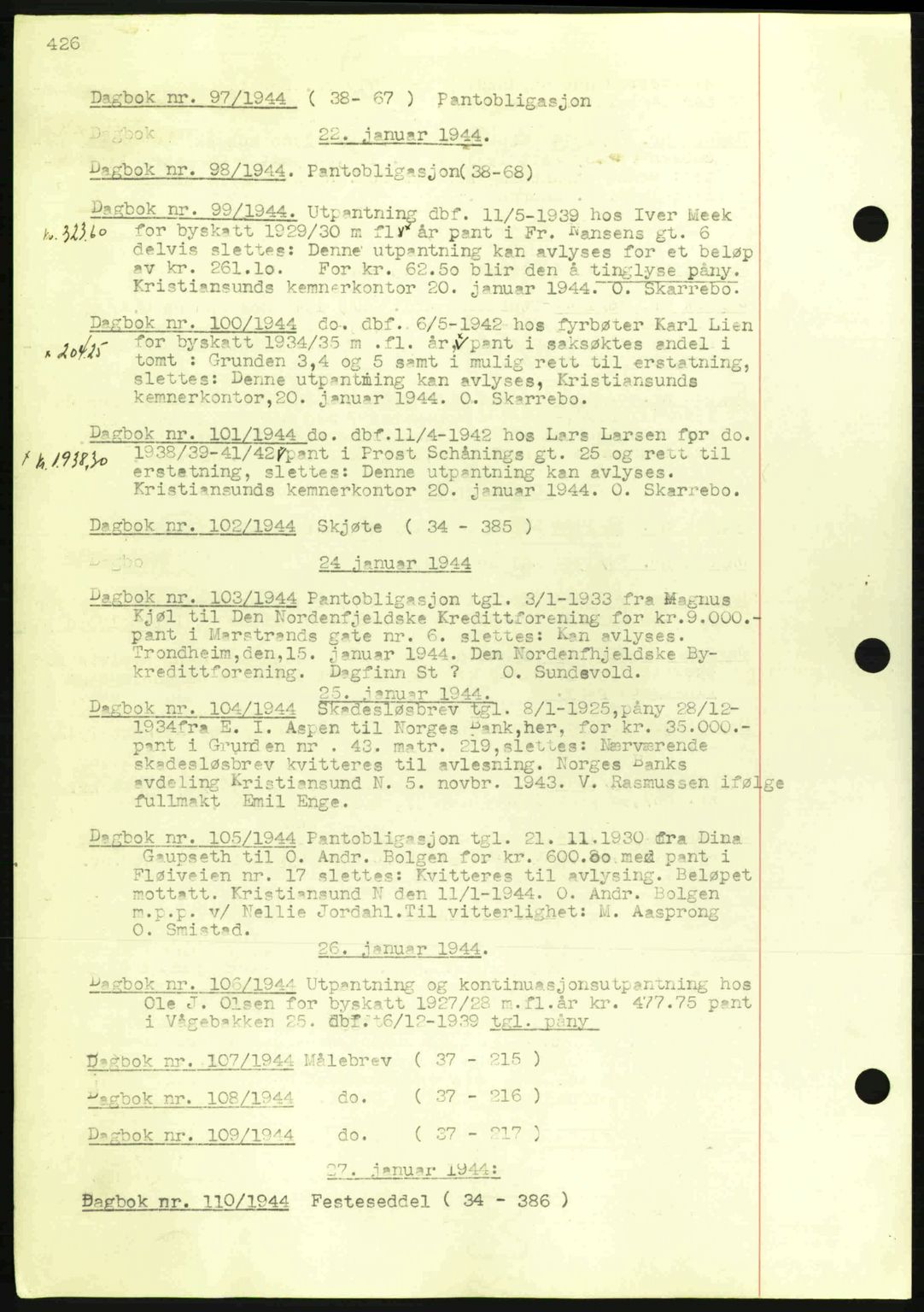 Kristiansund byfogd, AV/SAT-A-4587/A/27: Pantebok nr. 32a, 1938-1946, Dagboknr: 99/1944