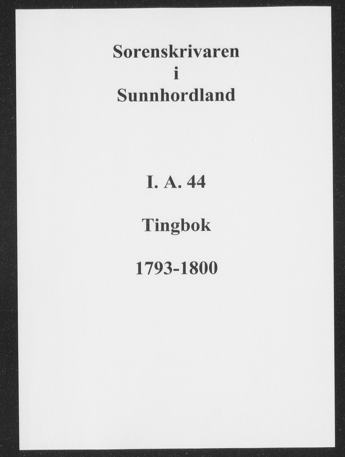 Sunnhordland sorenskrivar, SAB/A-2401/1/F/Faa/L0044: Tingbøker, 1793-1800