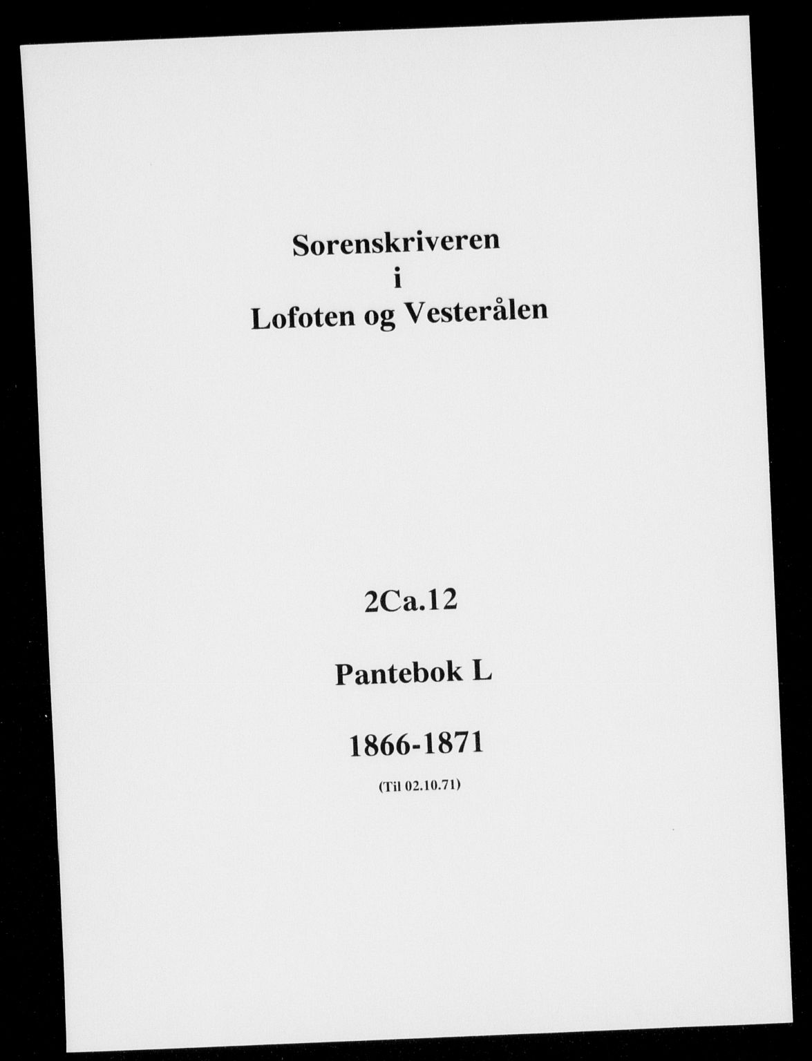 Vesterålen sorenskriveri, SAT/A-4180/1/2/2Ca/L0012: Pantebok nr. L, 1866-1871