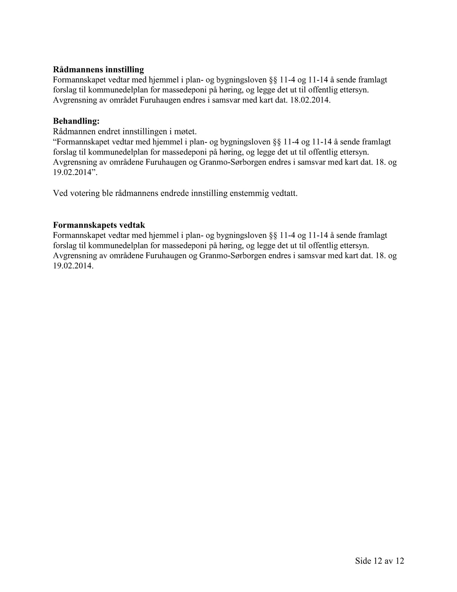 Klæbu Kommune, TRKO/KK/02-FS/L007: Formannsskapet - Møtedokumenter, 2014, s. 814