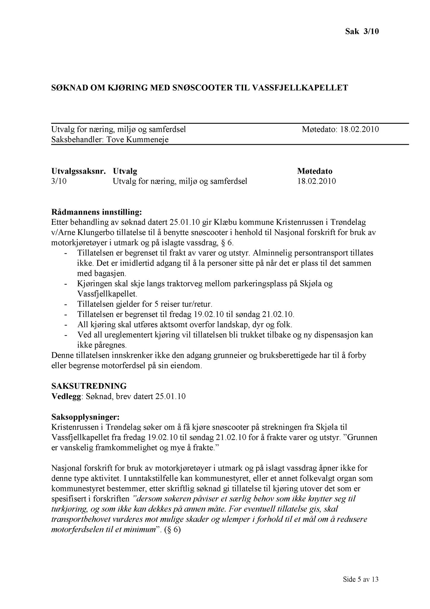 Klæbu Kommune, TRKO/KK/13-NMS/L003: Utvalg for næring, miljø og samferdsel, 2010, s. 6