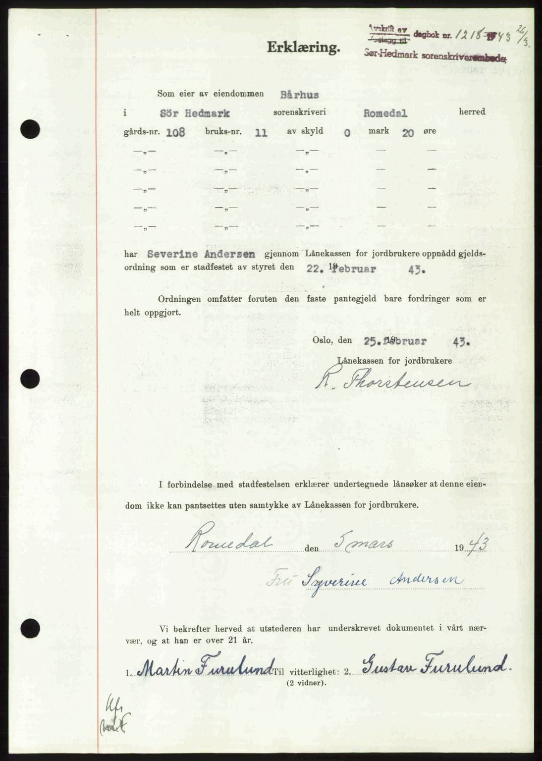 Sør-Hedmark sorenskriveri, AV/SAH-TING-014/H/Hb/Hbd/L0009: Pantebok nr. 9, 1943-1943, Dagboknr: 1218/1943