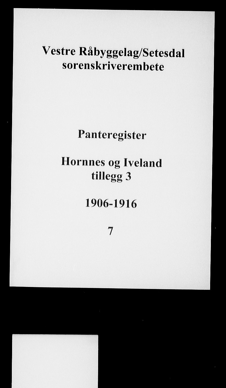 Setesdal sorenskriveri, SAK/1221-0011/G/Ga/L0007: Panteregister nr. 7, 1906-1916