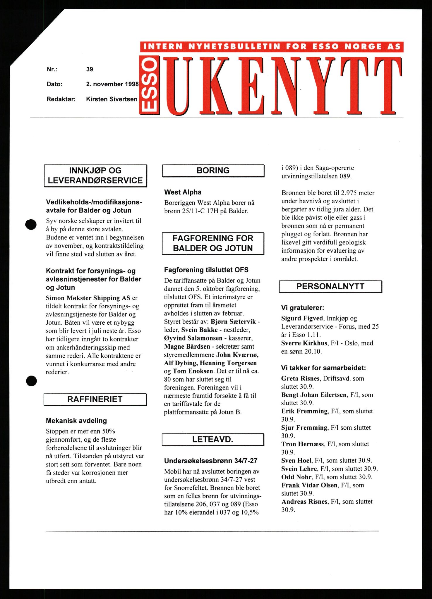 Pa 0982 - Esso Norge A/S, AV/SAST-A-100448/X/Xd/L0005: Ukenytt, 1994-2001