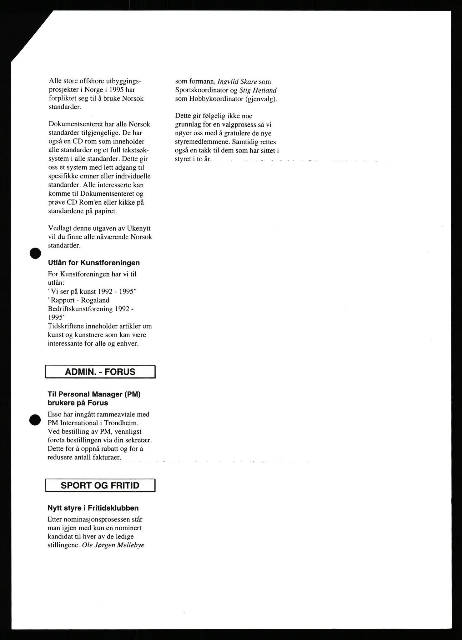 Pa 0982 - Esso Norge A/S, AV/SAST-A-100448/X/Xd/L0005: Ukenytt, 1994-2001