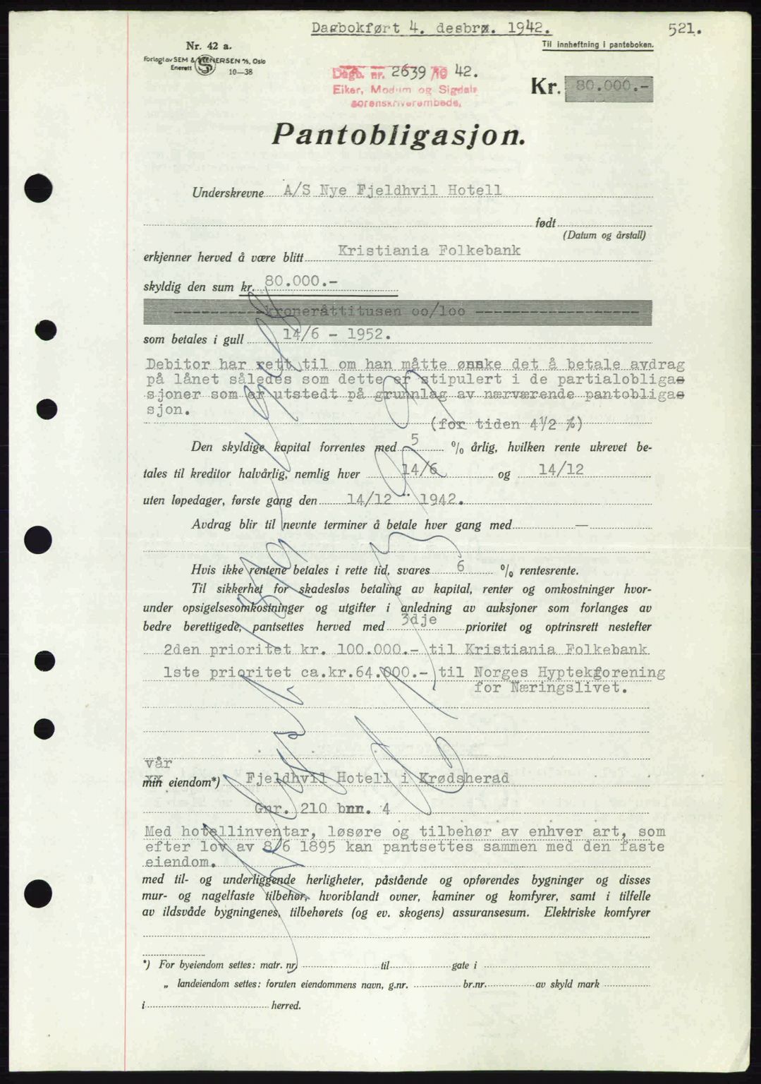 Eiker, Modum og Sigdal sorenskriveri, SAKO/A-123/G/Ga/Gab/L0047: Pantebok nr. A17, 1942-1943, Dagboknr: 2639/1942